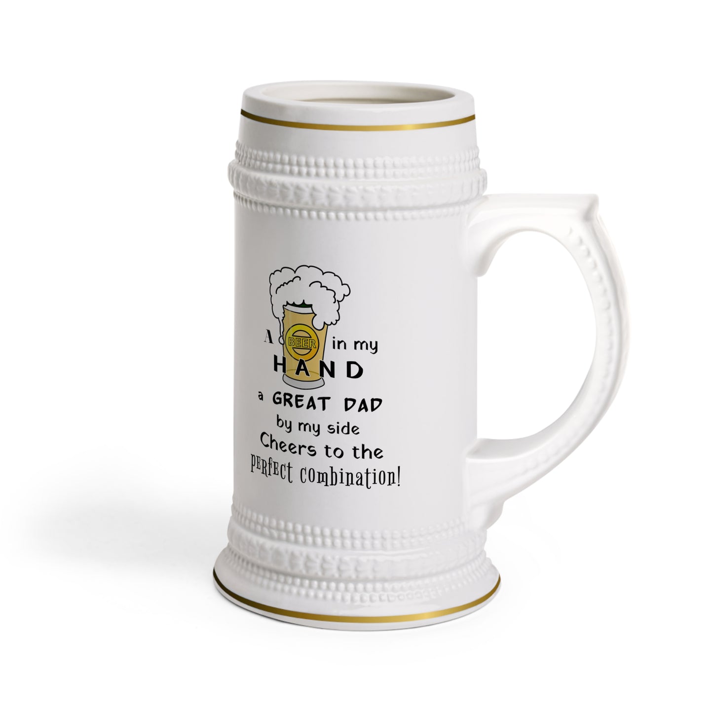 Father's Day Beer Stein - A cold beer in hand, a great dad by my side. Cheers to the perfect combination!