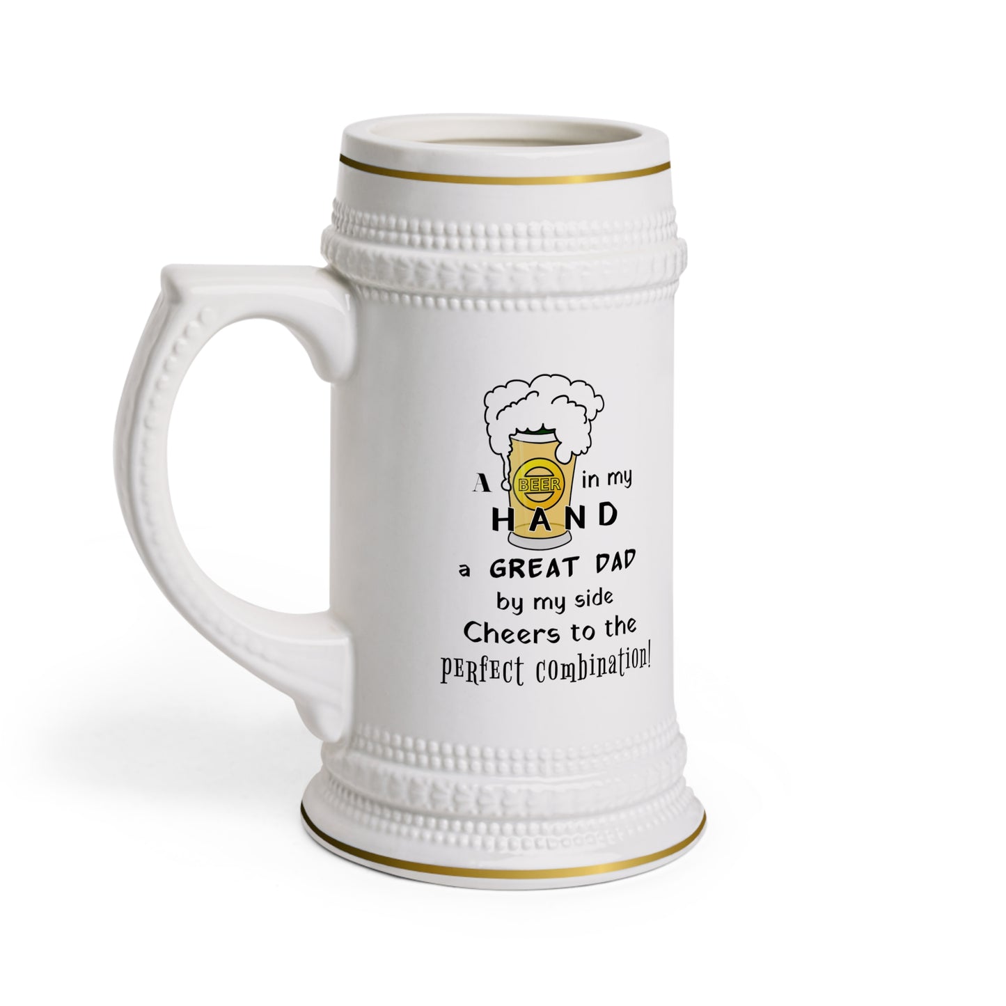 Father's Day Beer Stein - A cold beer in hand, a great dad by my side. Cheers to the perfect combination!