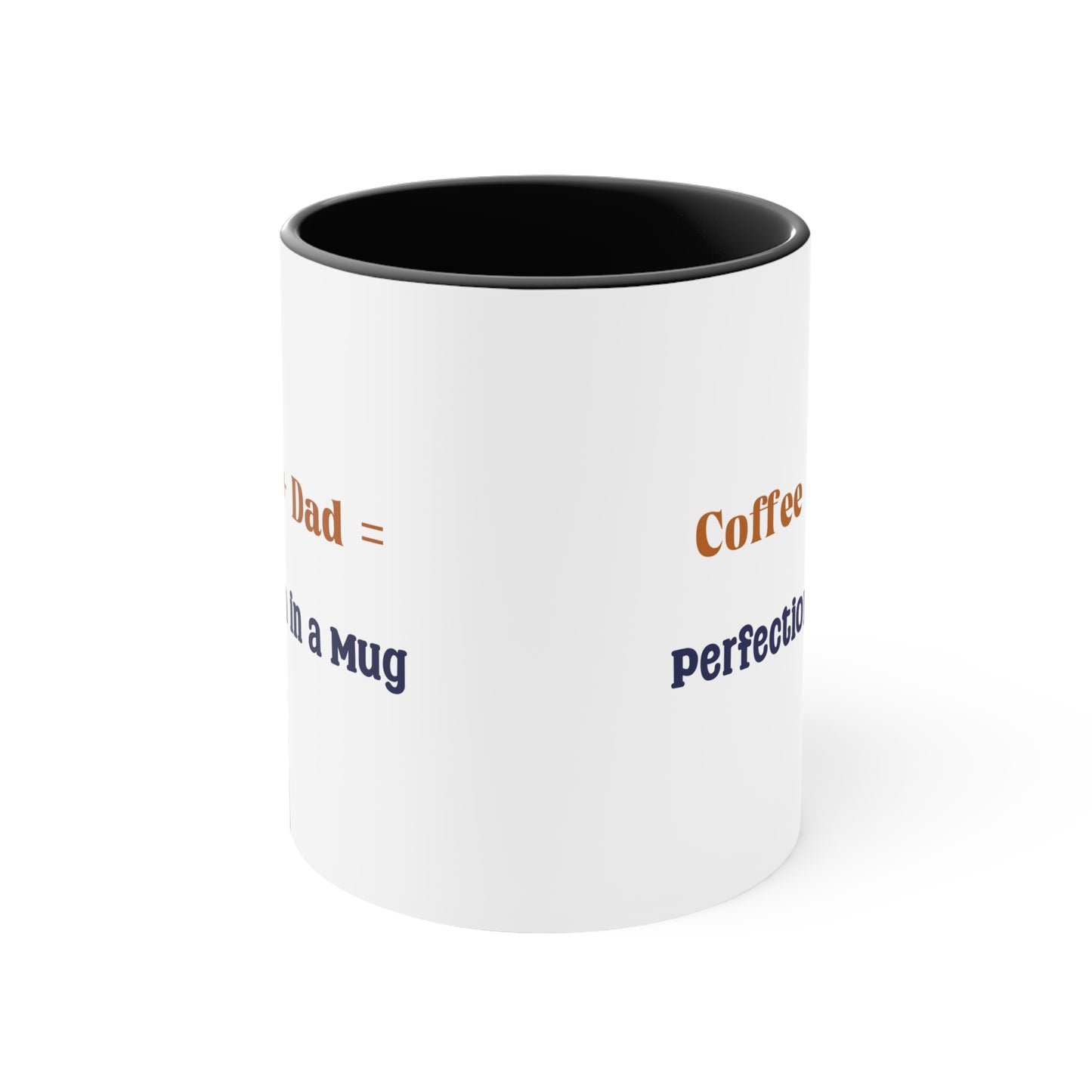 Father's Day Coffee Mug - Coffee + Dad = Perfection in a Mug. Father's Day gift, Coffee Lover, Gift Ideas, Printed Mugs