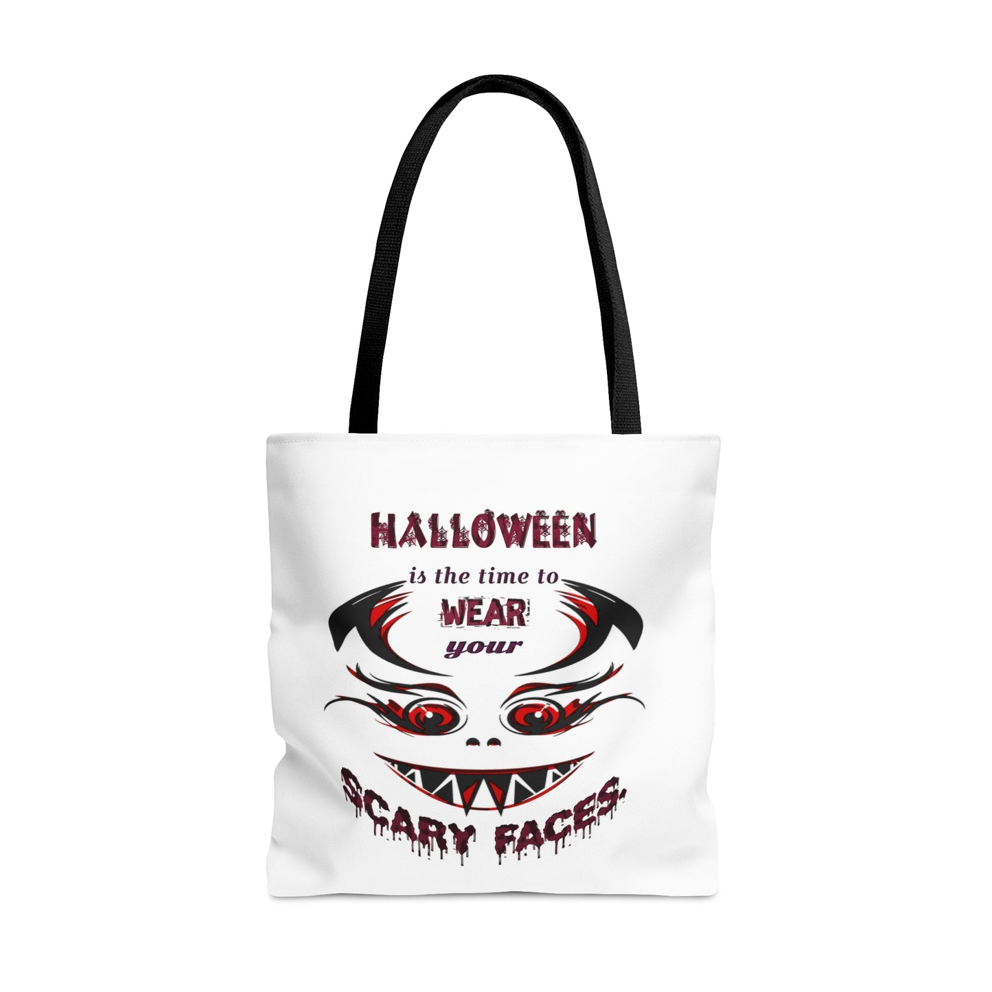 Halloween Large AOP Tote Bag - Halloween is the time to wear your scary faces. - Funny Trick or Treat Bag - Halloween Candy Bag