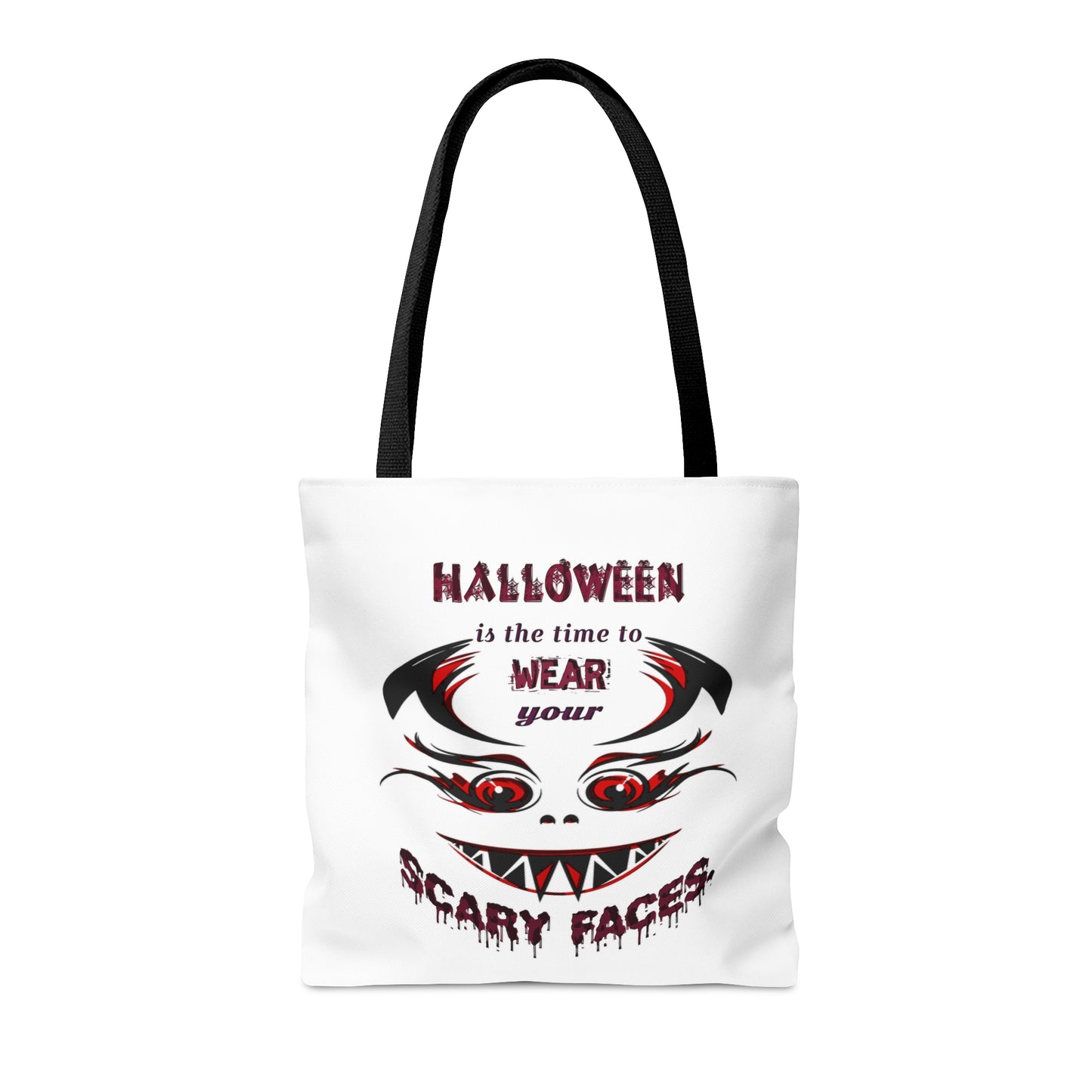 Halloween Large AOP Tote Bag - Halloween is the time to wear your scary faces. - Funny Trick or Treat Bag - Halloween Candy Bag