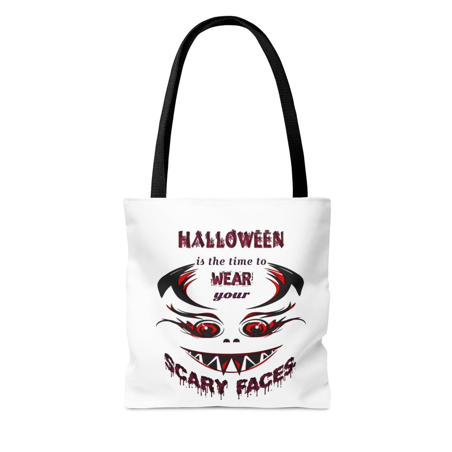 Halloween Large AOP Tote Bag - Halloween is the time to wear your scary faces. - Funny Trick or Treat Bag - Halloween Candy Bag