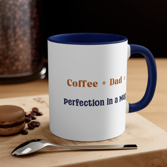 Father's Day Coffee Mug - Coffee + Dad = Perfection in a Mug. Father's Day gift, Coffee Lover, Gift Ideas, Printed Mugs