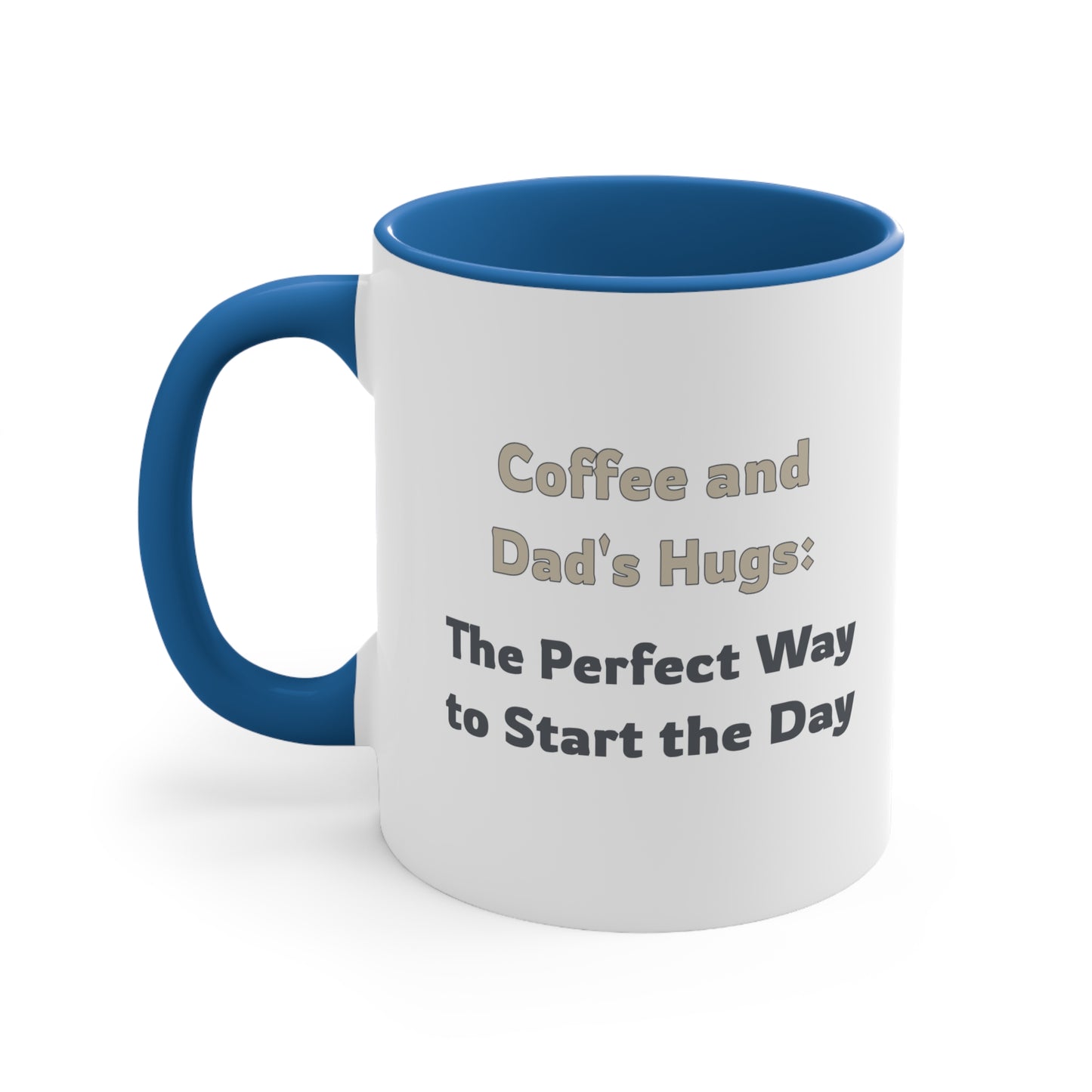 Father's Day Coffee Mug - Coffee and Dad's Hugs the Perfect Way to Start the Day. Father's Day gift, Coffee Lover, dad gift, ceramic cup,  Gift Ideas