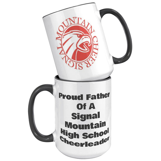 Proud Father of a Signal Mountain Cheerleader 15oz