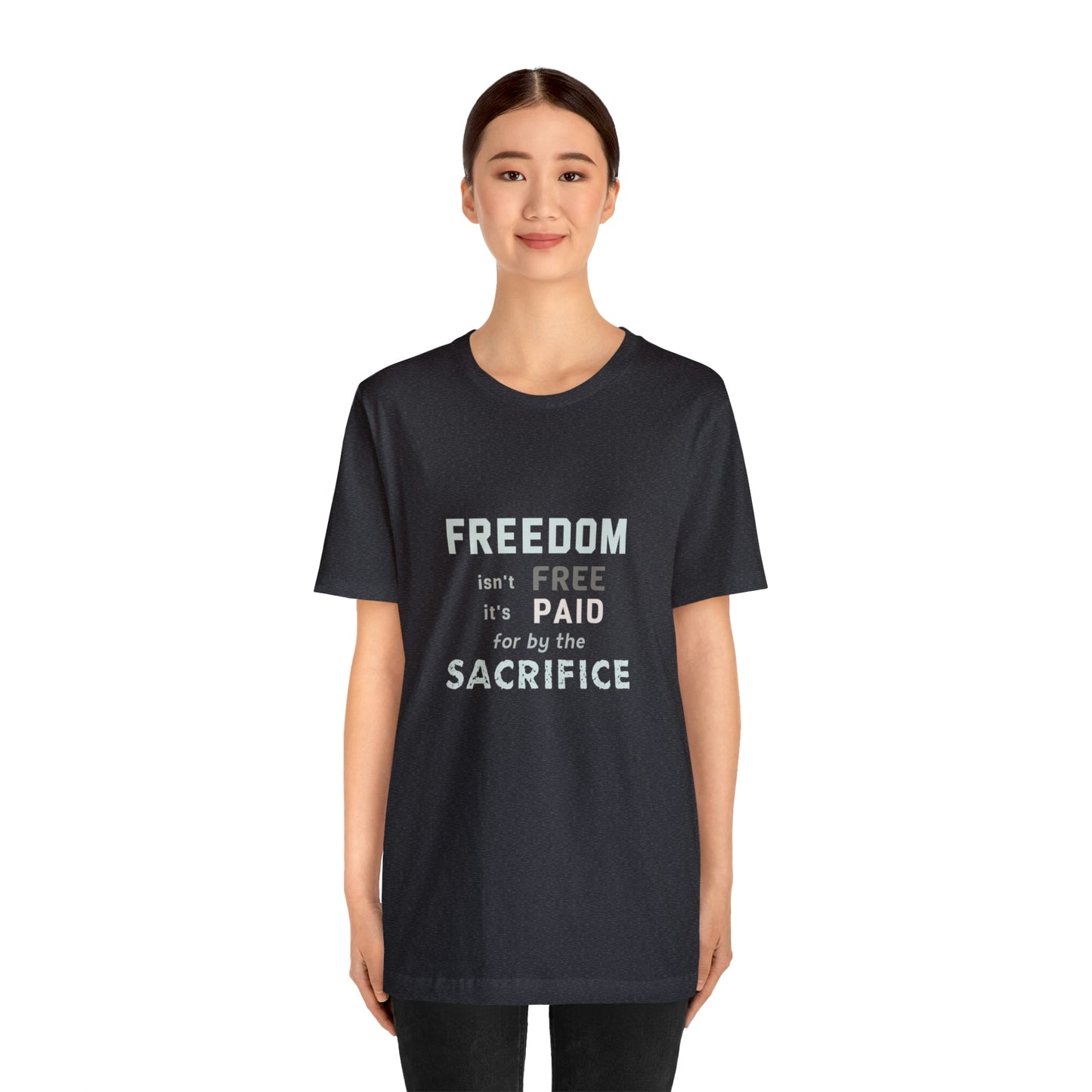 Memorial Day Short Sleeve T-Shirt - Freedom isn't free - it's paid for by the sacrifice