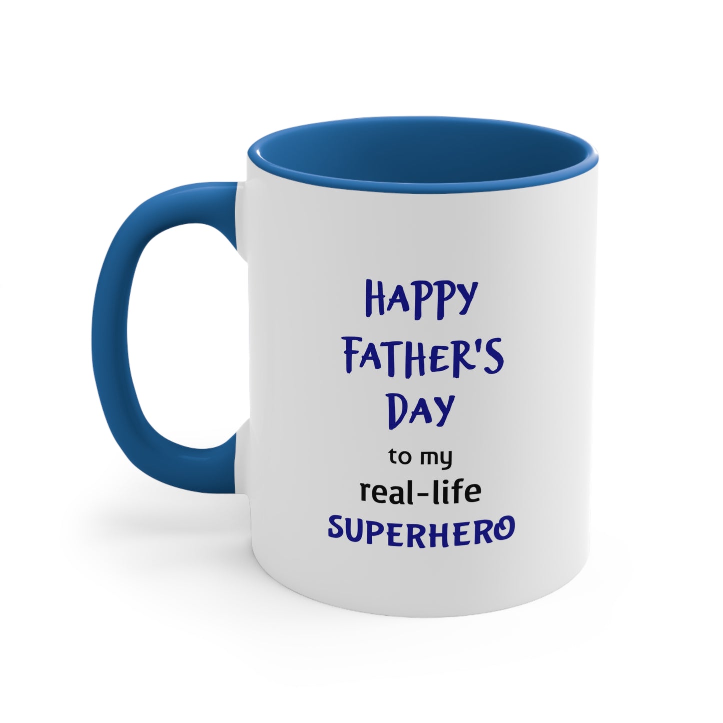 Father's Day Coffee Mug - Happy Father's Day to my real-life superhero! Dad Gift, Father's Day Present, Coffee Lover