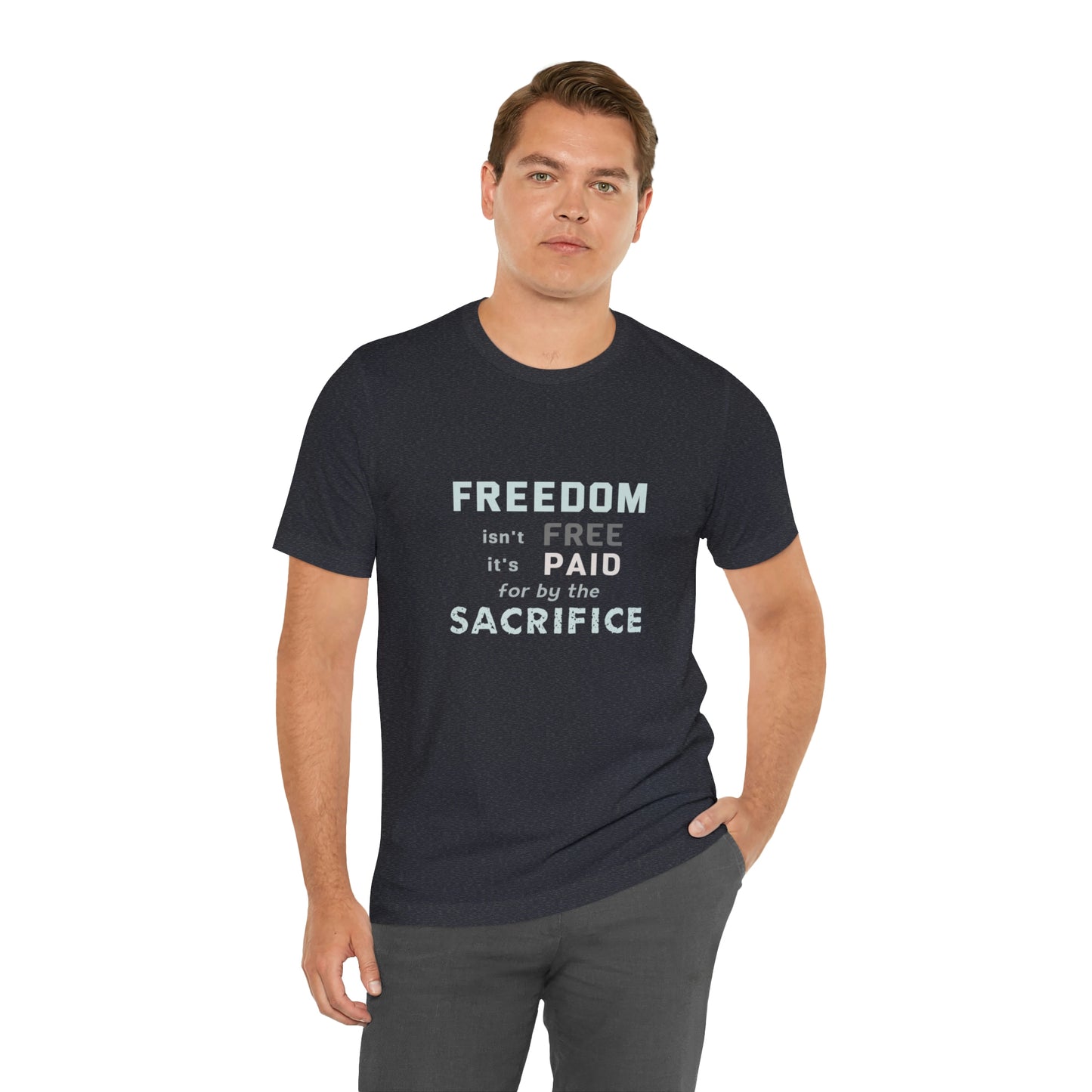 Memorial Day Short Sleeve T-Shirt - Freedom isn't free - it's paid for by the sacrifice