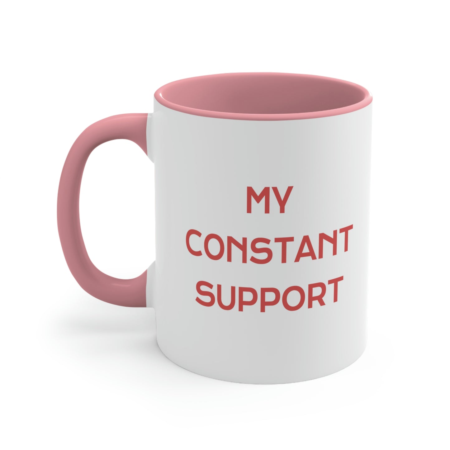 Mother's Day Coffee Mug - Mom, My constant Support, Gift Ideas, Mother's Day Gift, Gift for Mom/Grandma, Drinkware, two tone, Accent Mug