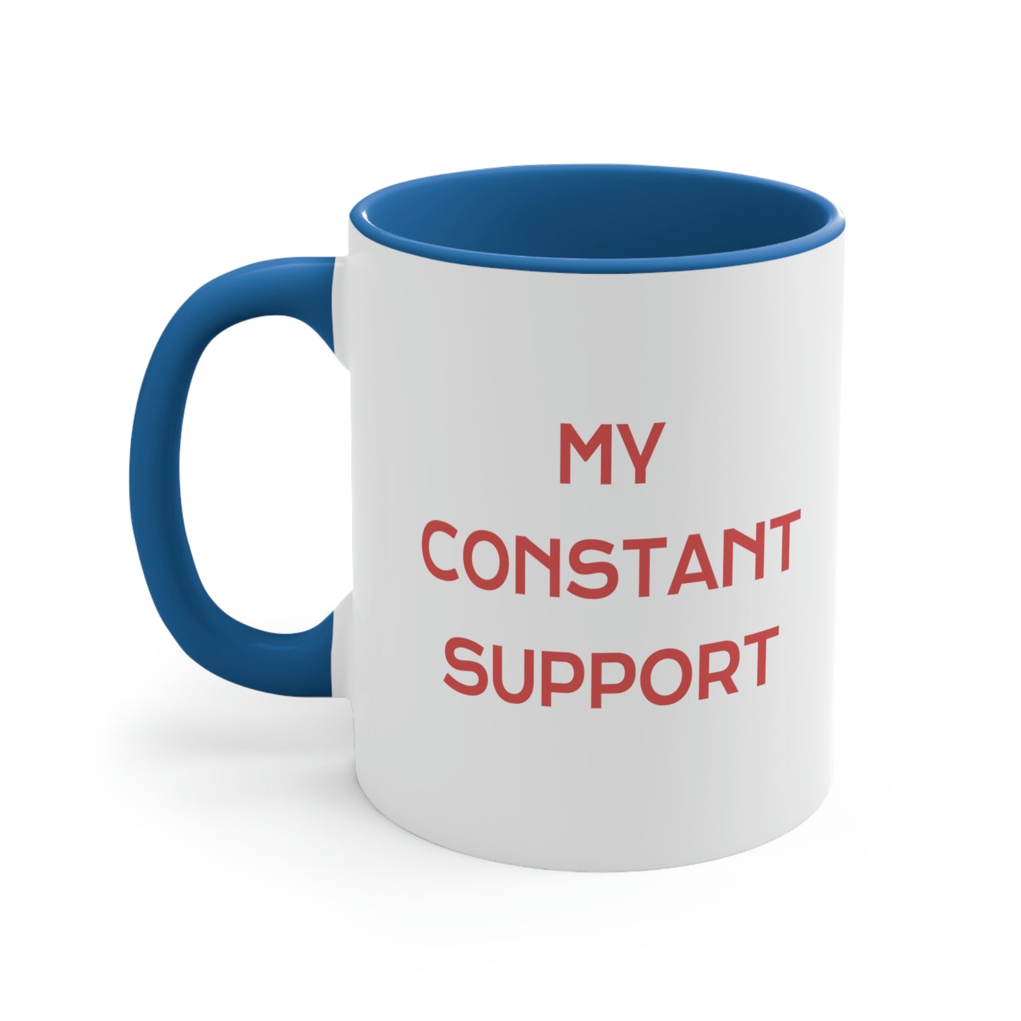 Mother's Day Coffee Mug - Mom, My constant Support, Gift Ideas, Mother's Day Gift, Gift for Mom/Grandma, Drinkware, two tone, Accent Mug