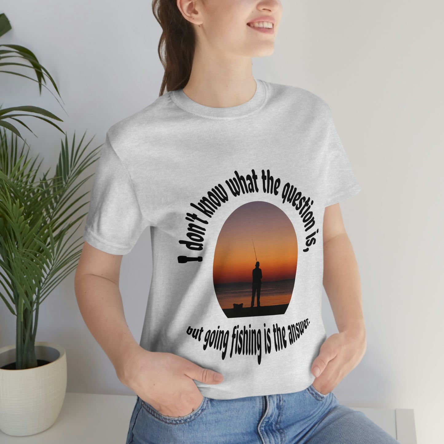 Fishing is the Answer to Life's Problems T-Shirt