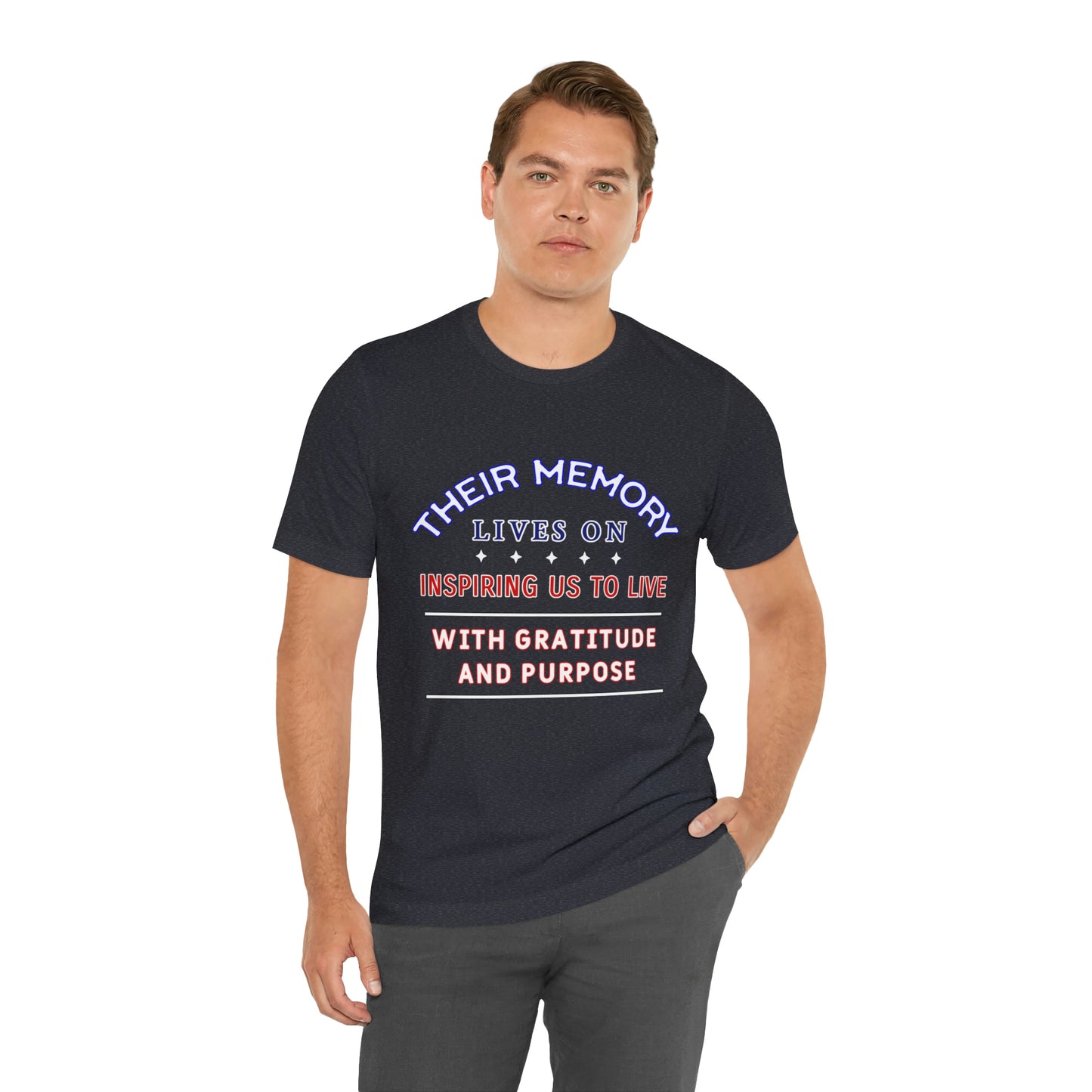 Memorial Day Short Sleeve T-Shirt - Their memory lives on, inspiring us to live with gratitude and purpose. Veterans, Patriotism, Unisex