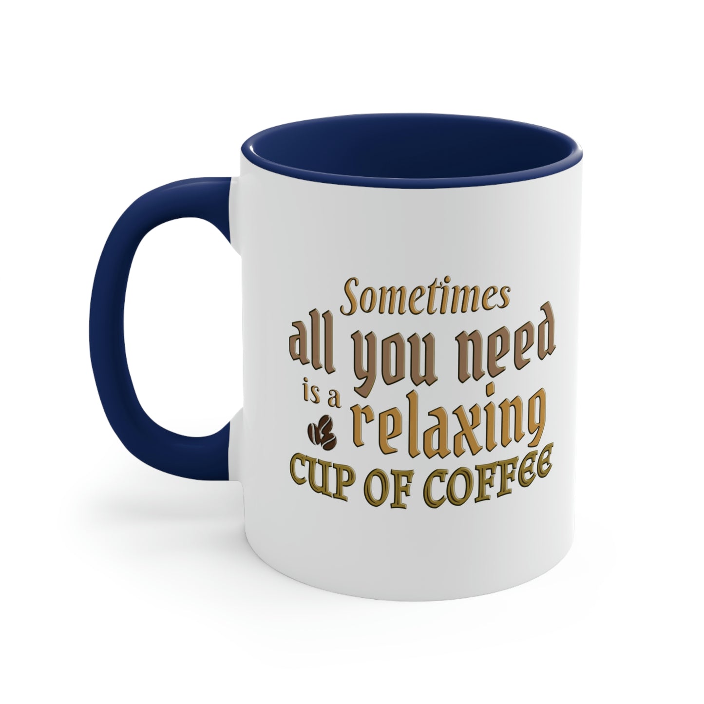 Coffee Mug - Sometimes all you need is a relaxing cup of coffee. 88888177