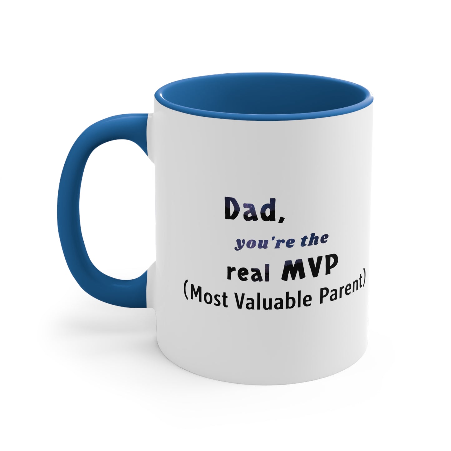 Father's Day Coffee Mug - Dad, you're the real MVP (Most Valuable Parent). Father's Day Gift, Coffee Lover, Gift for Dad