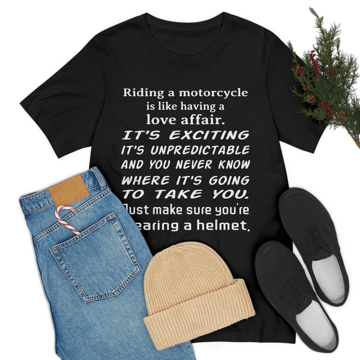 Motorcycle Short Sleeve T-Shirt - Riding a motorcycle is like having a love affair. It's exciting, it's unpredictable, and you never know where it's going to take you. Just make sure you're wearing a helmet.