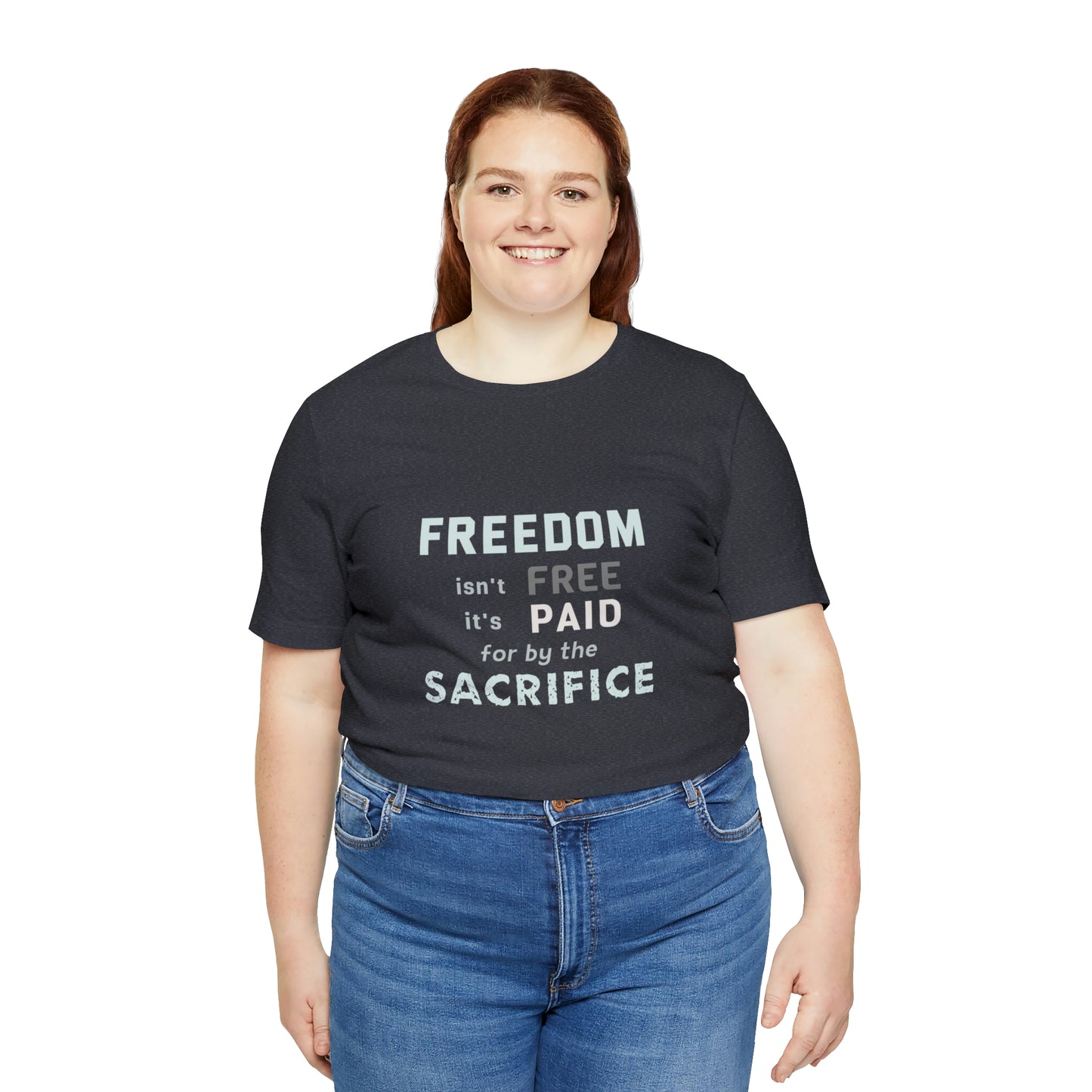 Memorial Day Short Sleeve T-Shirt - Freedom isn't free - it's paid for by the sacrifice