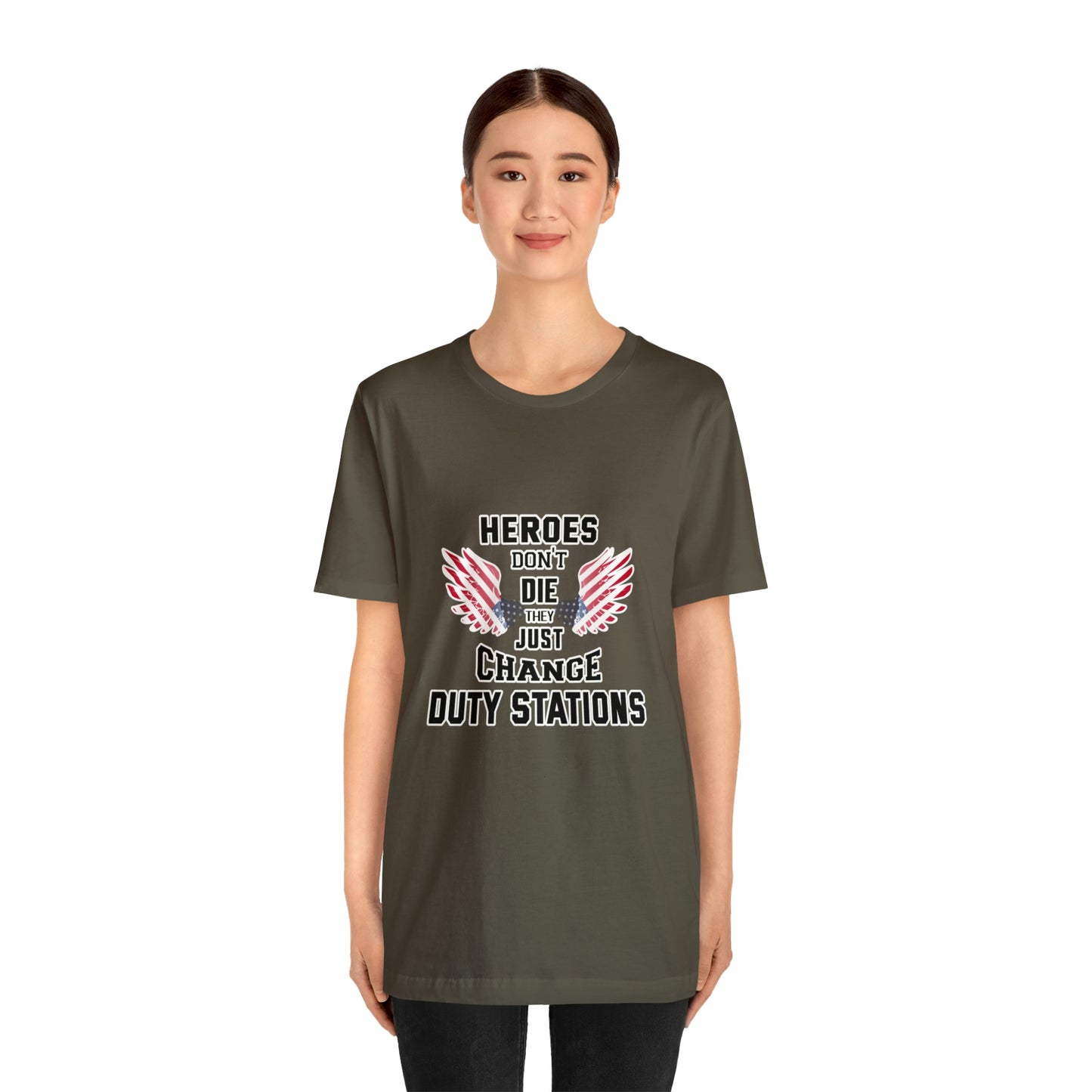 Military Tribute Short Sleeve Tshirt - Heroes don't die, they just change duty stations. Veteran, Heroes Shirt, Men's Shirt