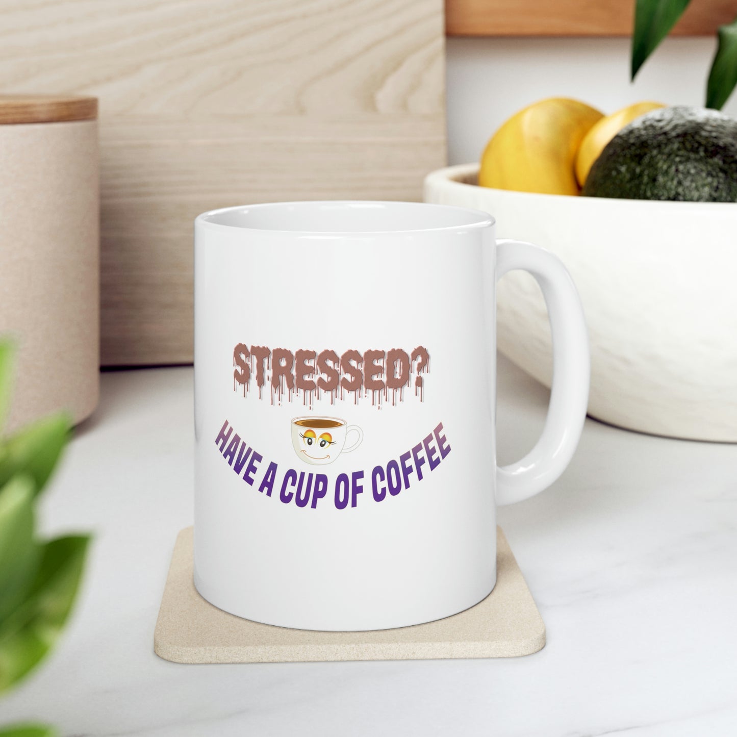 Coffee Mug - Stressed? Have a Cup of Coffee