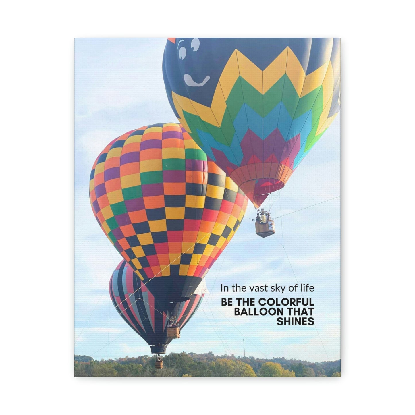 In the vast sky of life, be the colorful balloon that shines