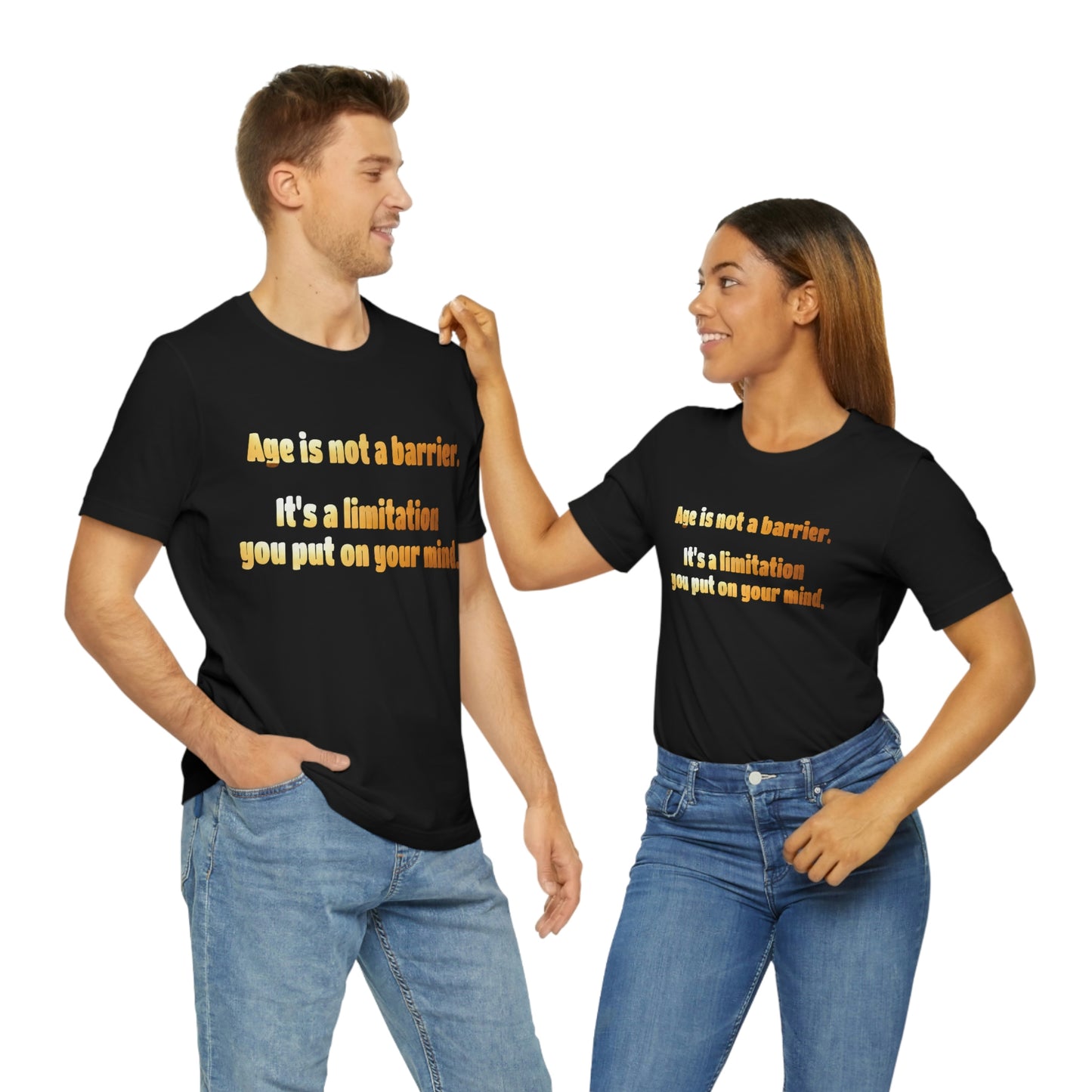 Life Quotes Short Sleeve T-Shirt - Age is not a Barrier, it's a limitation you put on your mind.