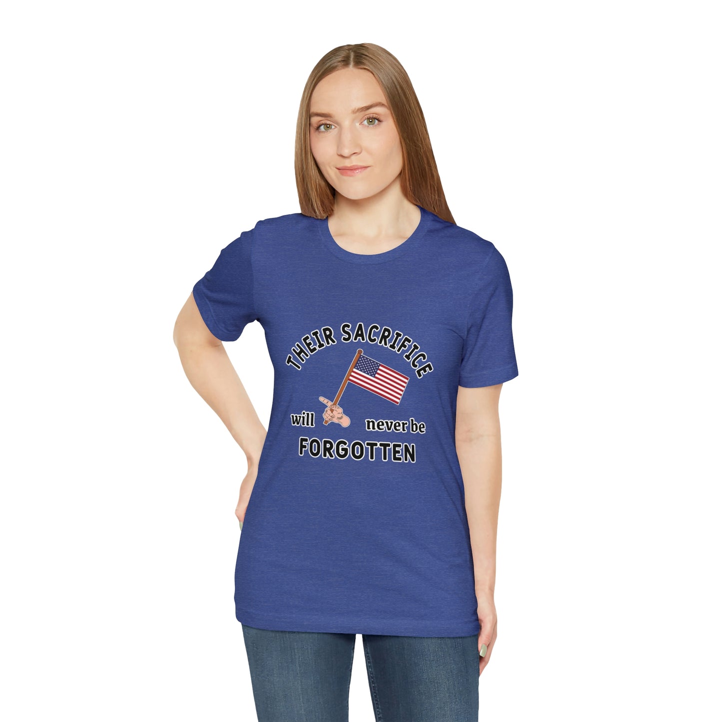 Memorial Day Short Sleeve T-Shirt - Their sacrifice will never be forgotten.