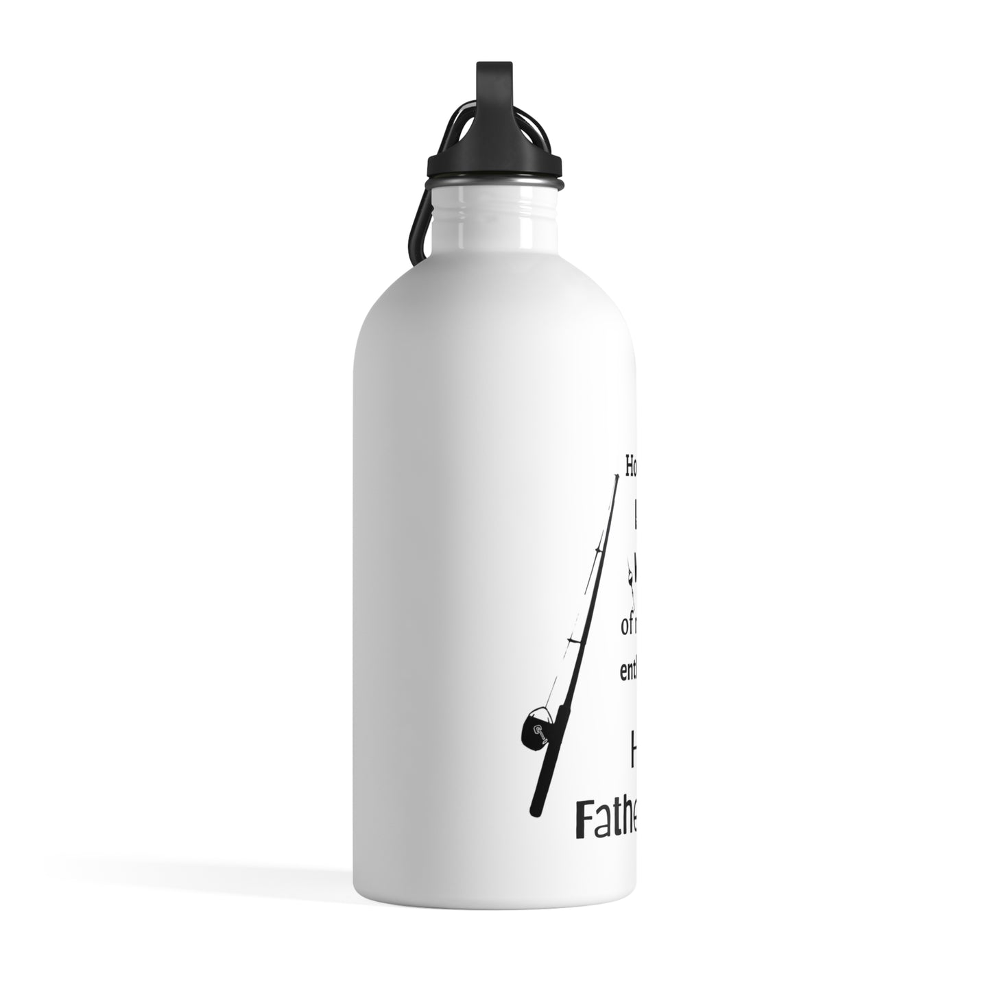 Father's Day 14 oz Stainless Steel Water Bottle - Hooked on the love and wisdom of my fishing enthusiast dad. Happy Father's Day!