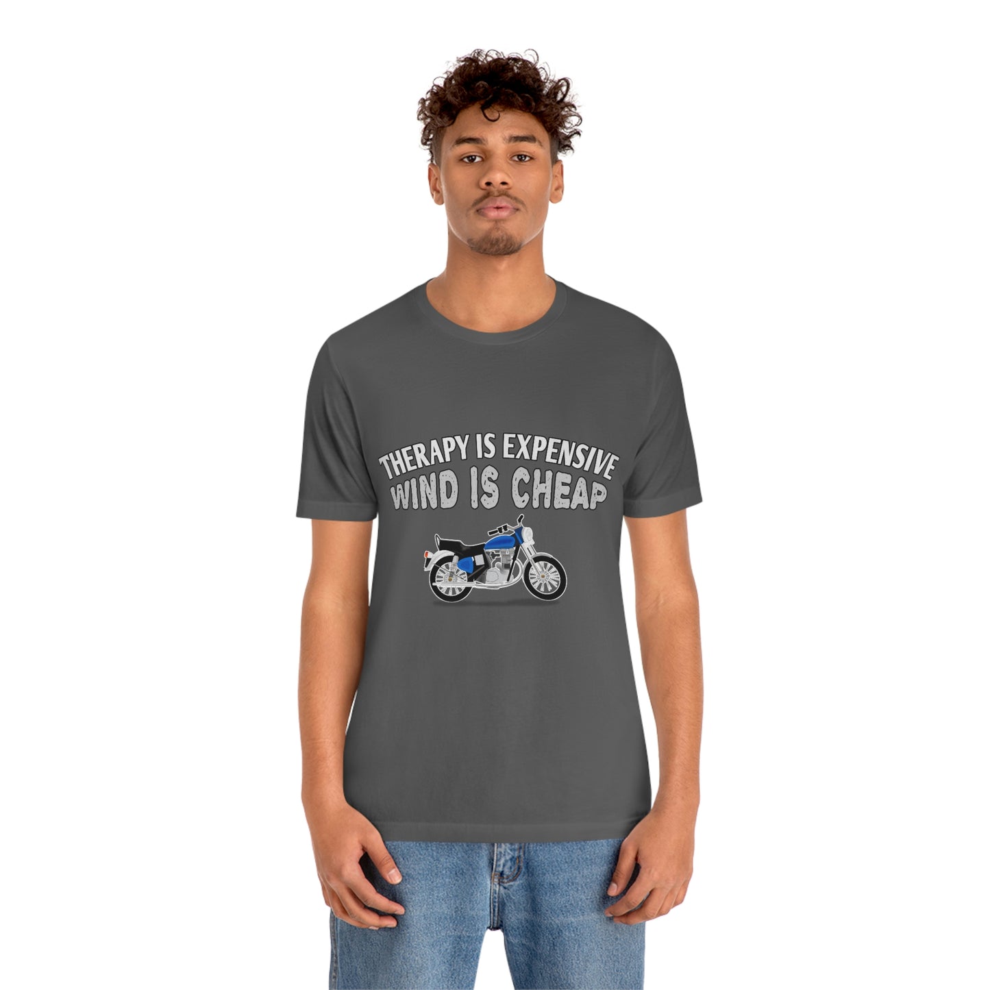 Motorcycle Short Sleeve T-Shirt - Therapy is expensive, Wind is Cheap.