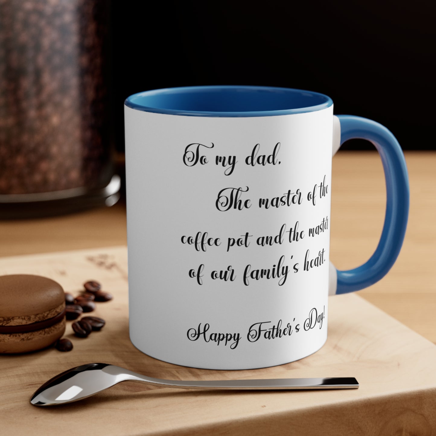 Father's Day Coffee Mug - To my dad, the master of the coffee pot and the master of our family's heart.