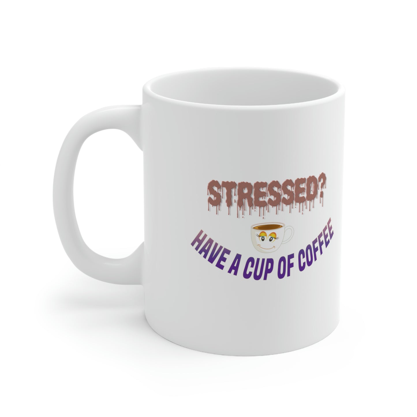 Coffee Mug - Stressed? Have a Cup of Coffee