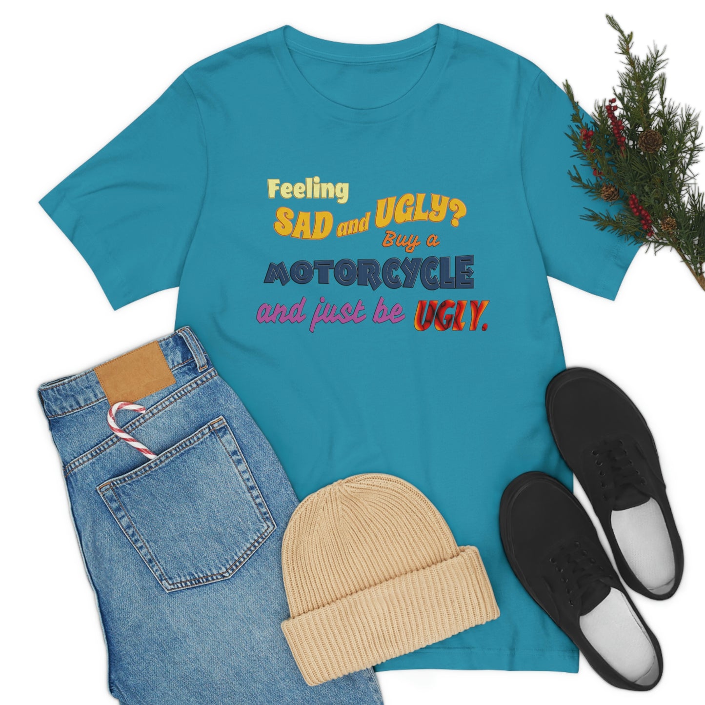 Funny Motorcycle Short Sleeve T-Shirt - Feeling sad and ugly? Buy a motorcycle and just be ugly. - Rider Shirt, Biker Gift, Motorcycle gift, Biker Shirt