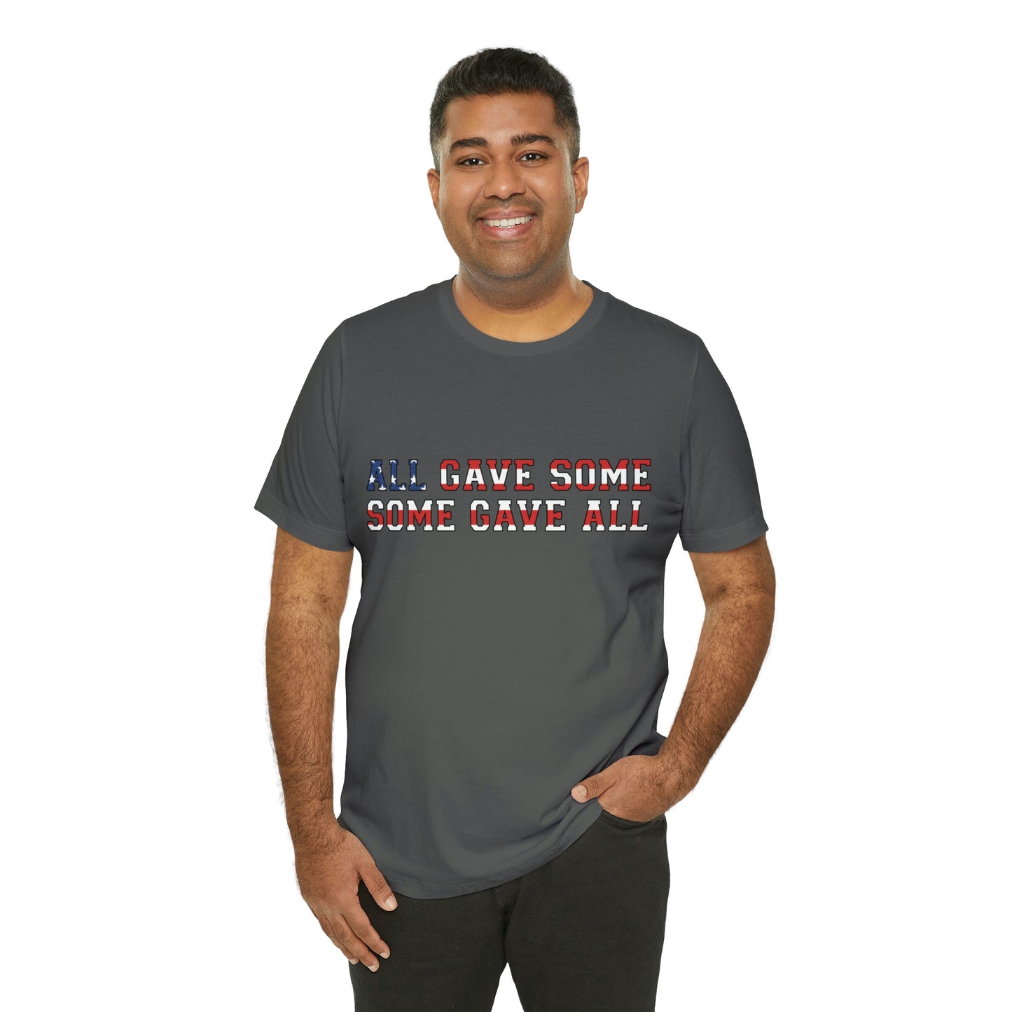 Memorial Day Short Sleeve T-Shirt - All gave some, some gave all. Military Tribute, Veterans Day, Memorial Day gift, Patriotic Clothing