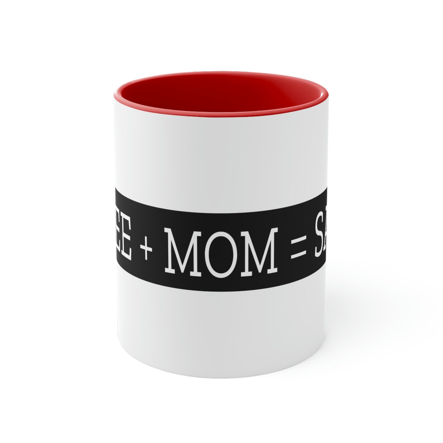 Mother's Day Coffee Mug - Coffee + Mom = Sanity