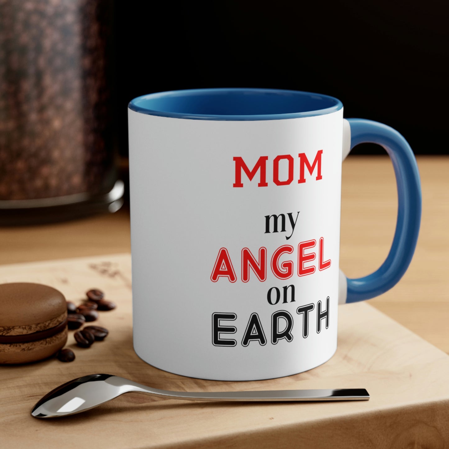 Mother's Day Coffee Mug - Mom, my angel on Earth. Gift Ideas, Gift for Mom, Kitchenware, Souvenir, Holiday gift, Ceramic Mug