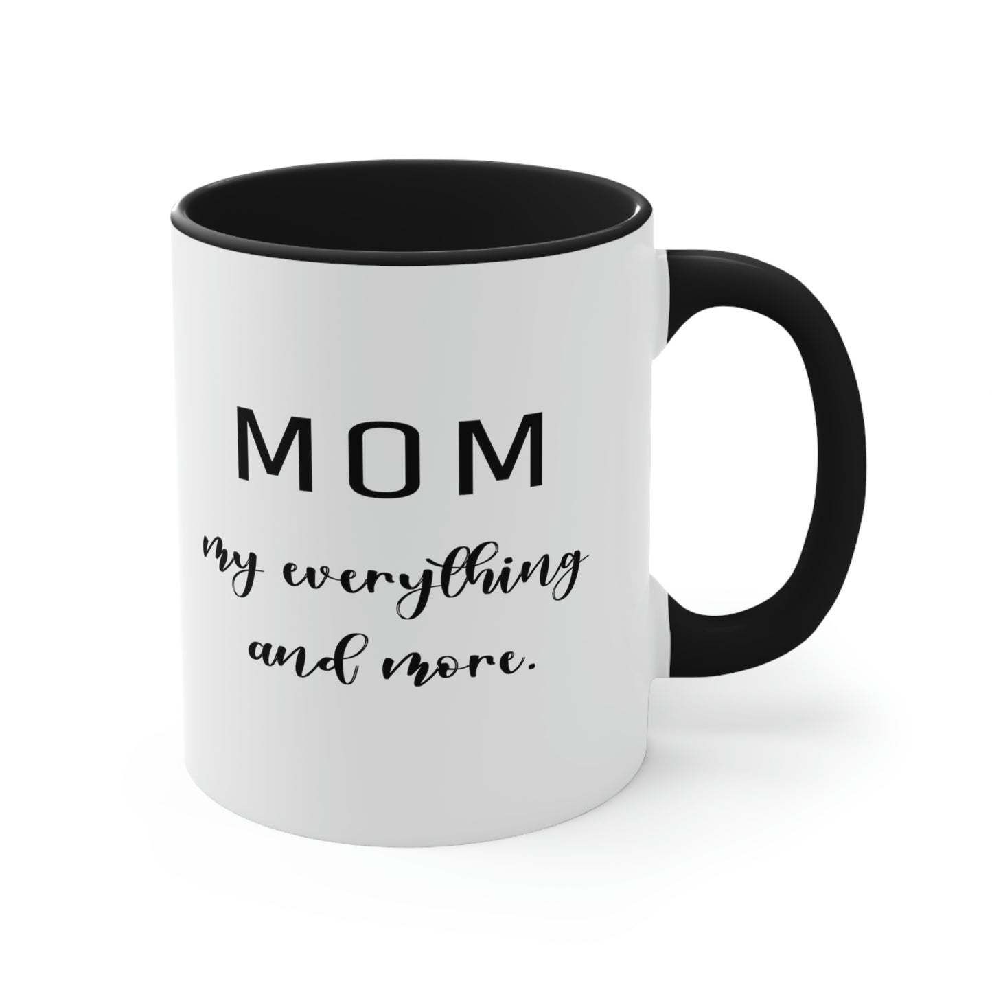 Mother's Day Coffee Mug - Mom, my everything and more. - Mother's Day gift, birthday gift, drinkware, cute mug, gift ideas, gift for mom