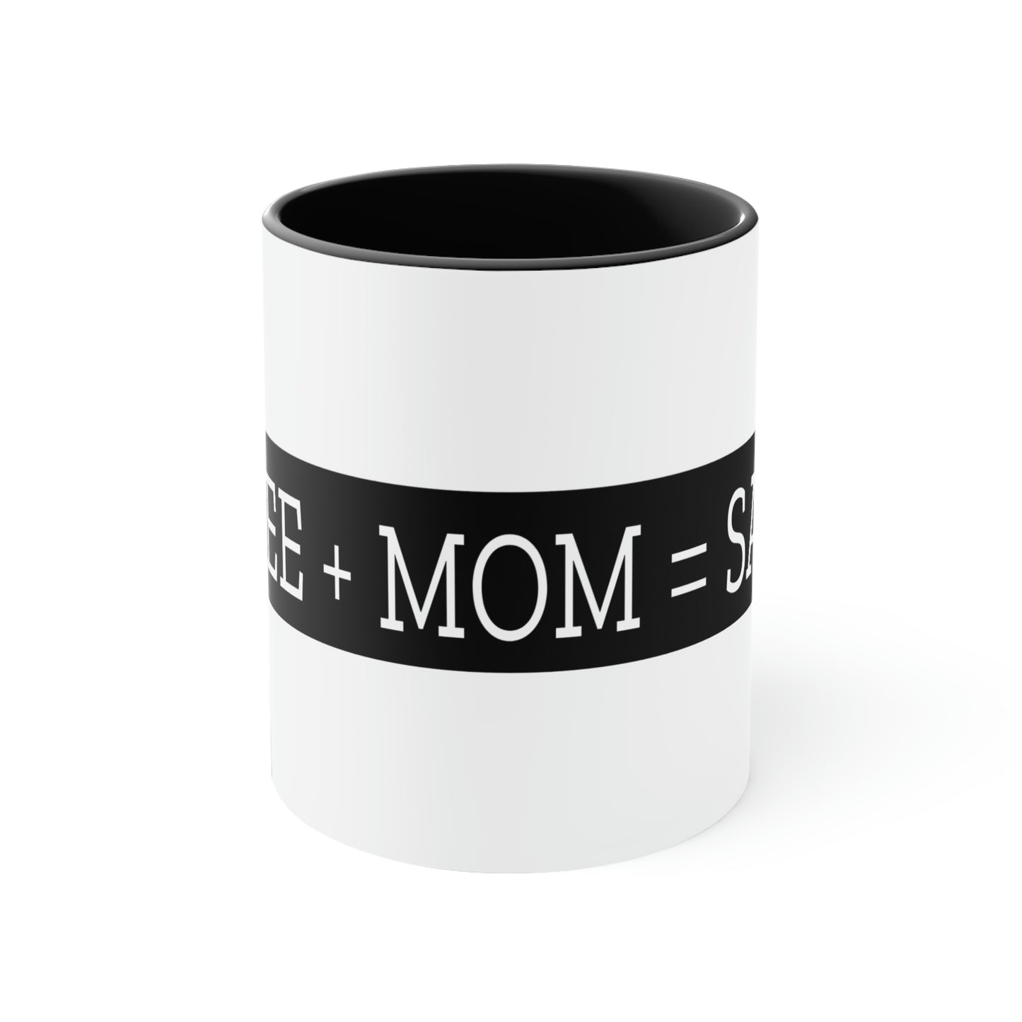 Mother's Day Coffee Mug - Coffee + Mom = Sanity