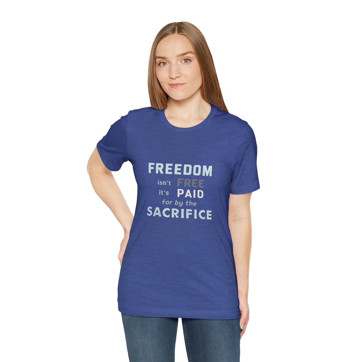 Memorial Day Short Sleeve T-Shirt - Freedom isn't free - it's paid for by the sacrifice