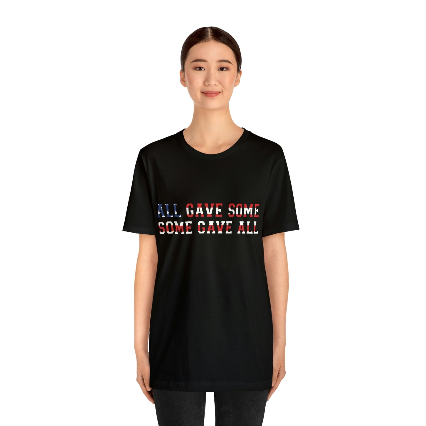 Memorial Day Short Sleeve T-Shirt - All gave some, some gave all. Military Tribute, Veterans Day, Memorial Day gift, Patriotic Clothing