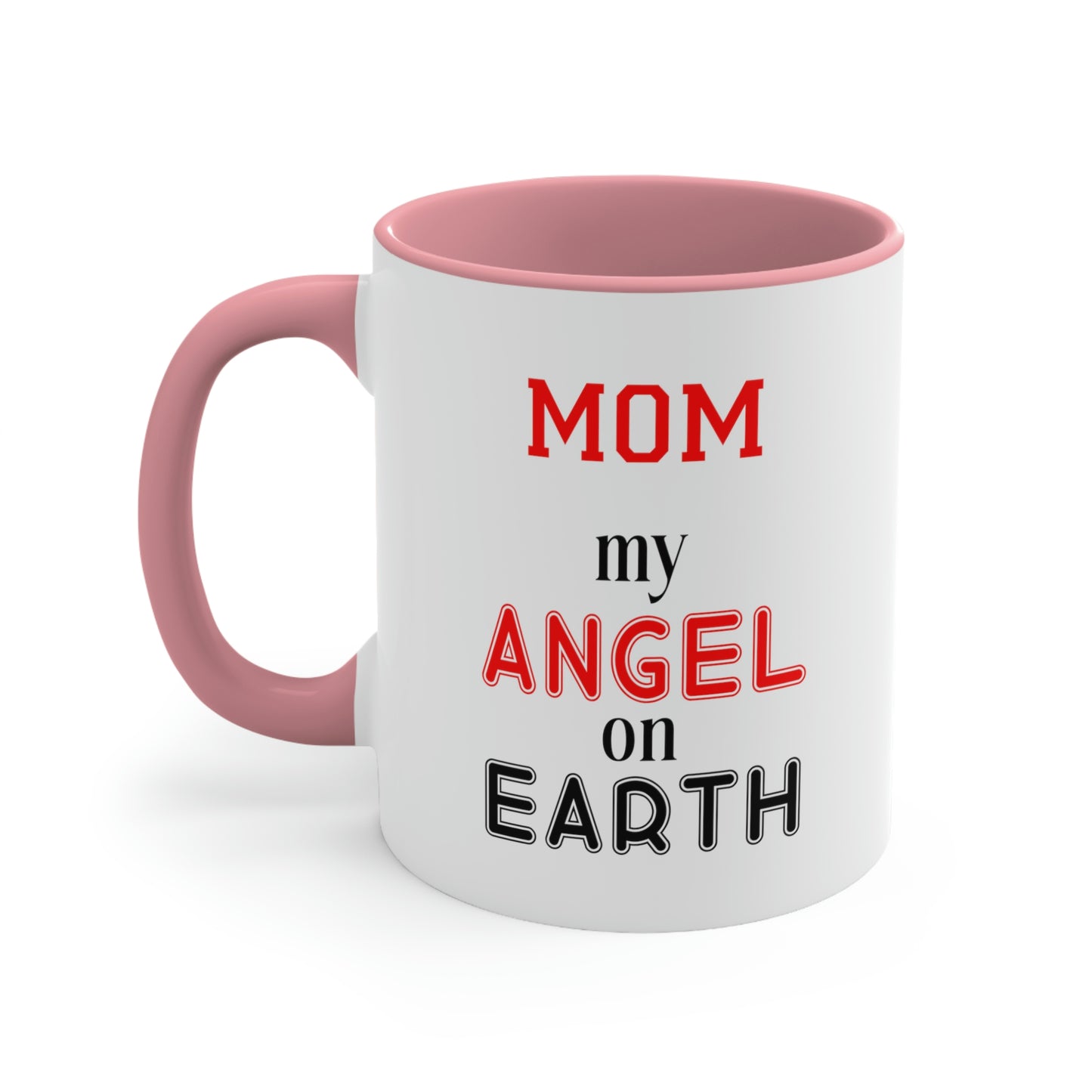 Mother's Day Coffee Mug - Mom, my angel on Earth. Gift Ideas, Gift for Mom, Kitchenware, Souvenir, Holiday gift, Ceramic Mug