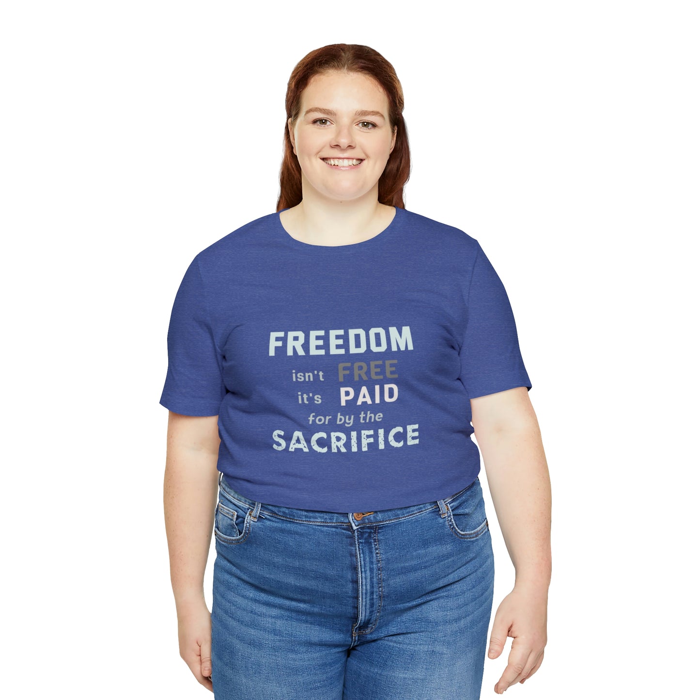 Memorial Day Short Sleeve T-Shirt - Freedom isn't free - it's paid for by the sacrifice