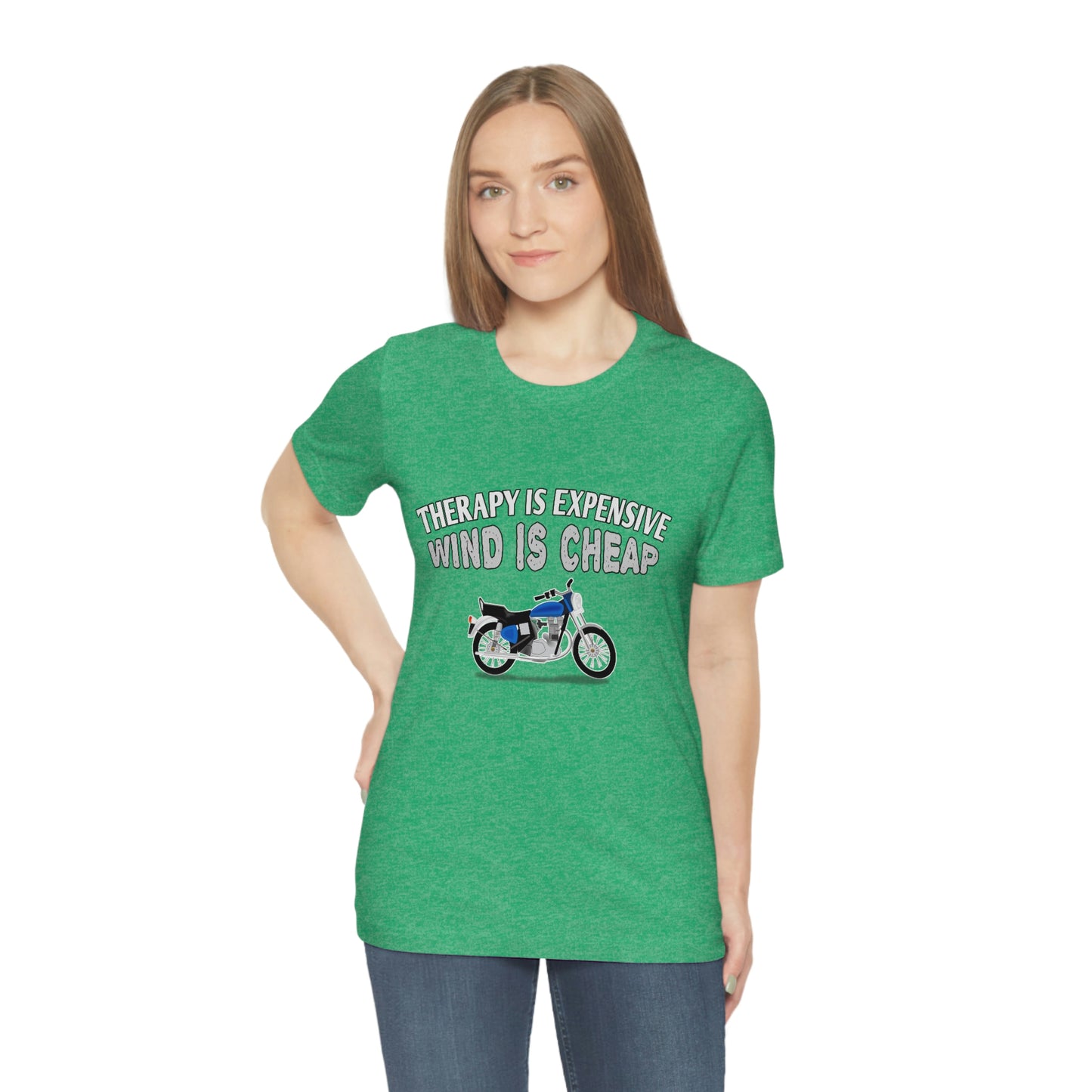 Motorcycle Short Sleeve T-Shirt - Therapy is expensive, Wind is Cheap.