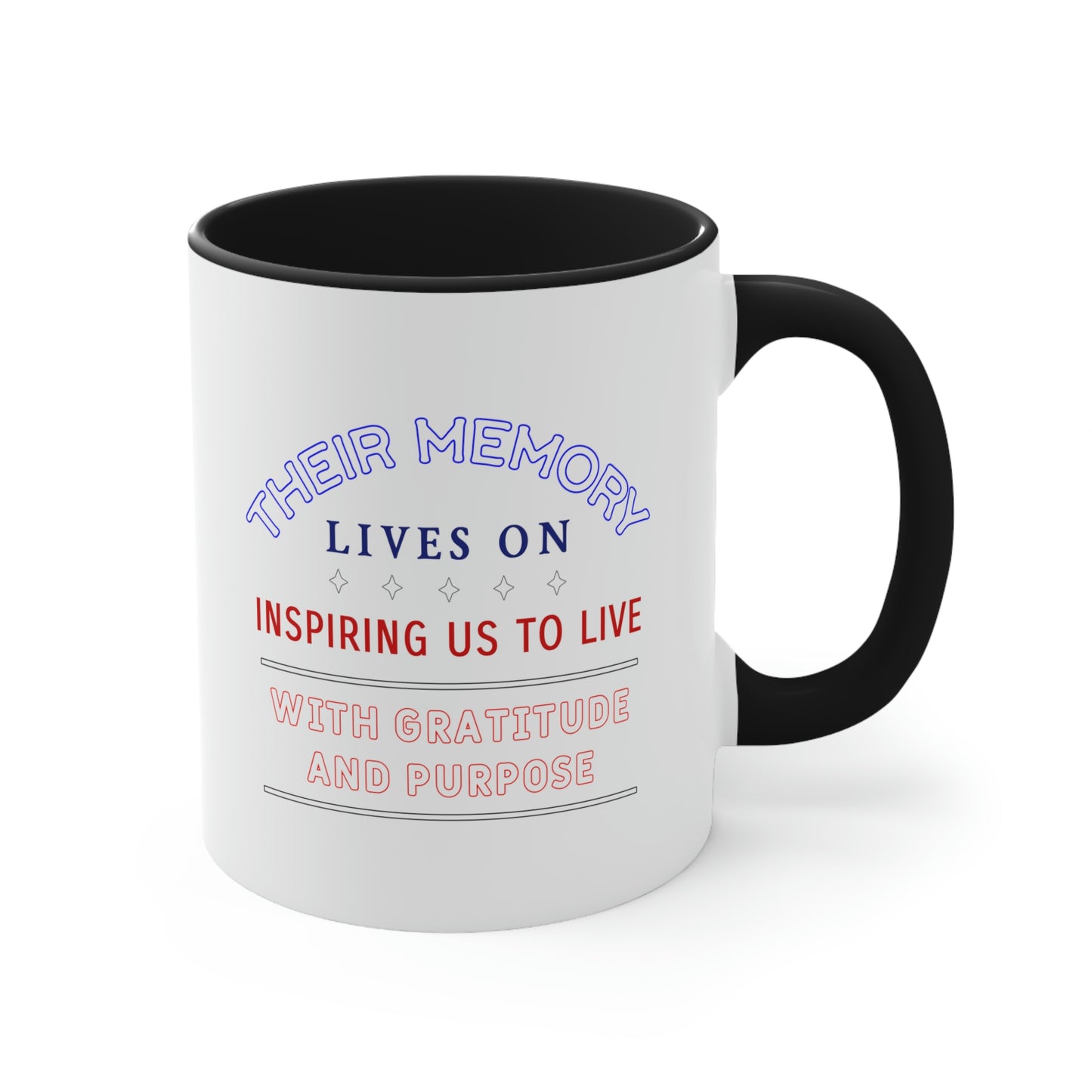 Memorial Day Coffee Mug - Their memory lives on, inspiring us to live with gratitude and purpose. Veterans Day, Gift Ideas, Memorial Gift