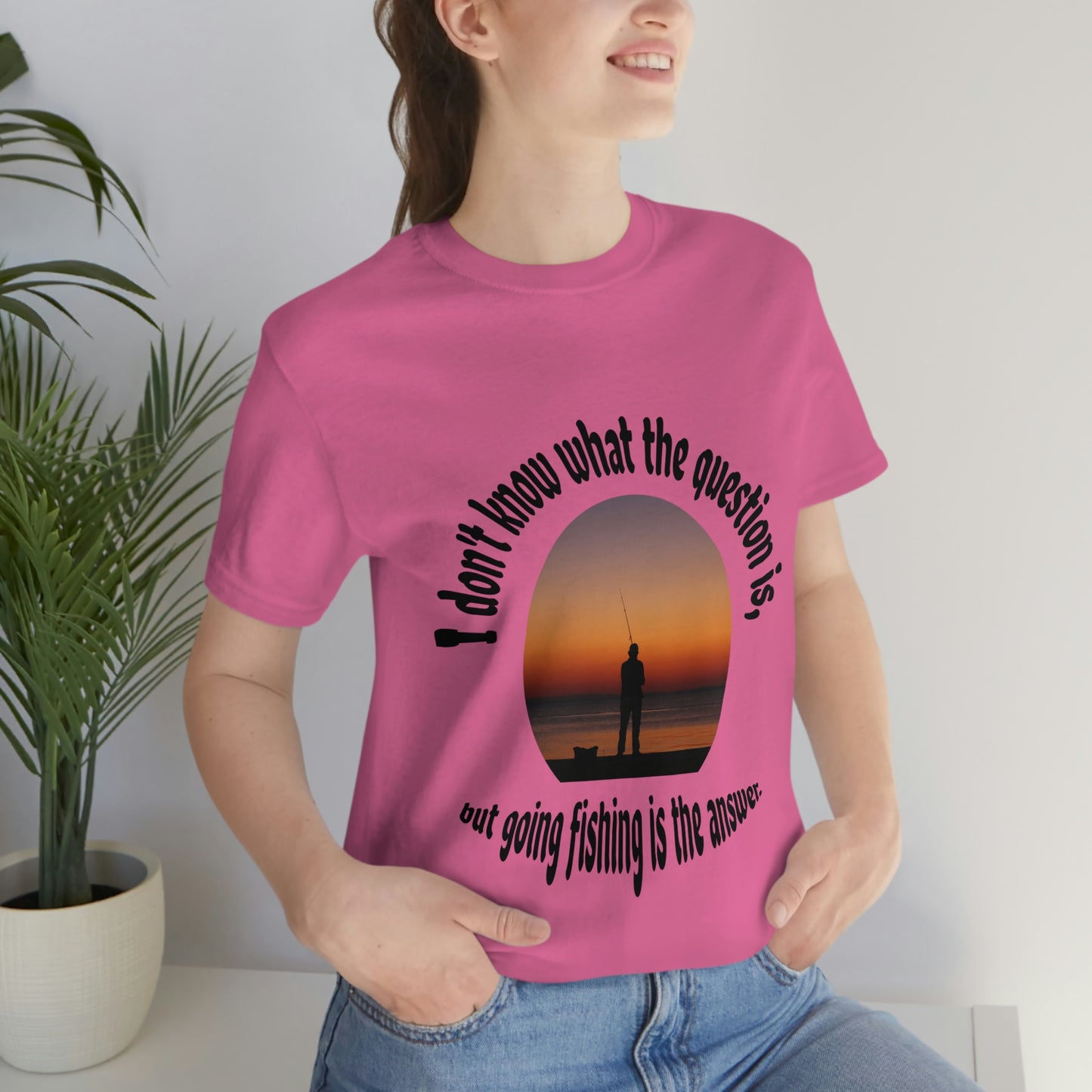 Fishing is the Answer to Life's Problems T-Shirt