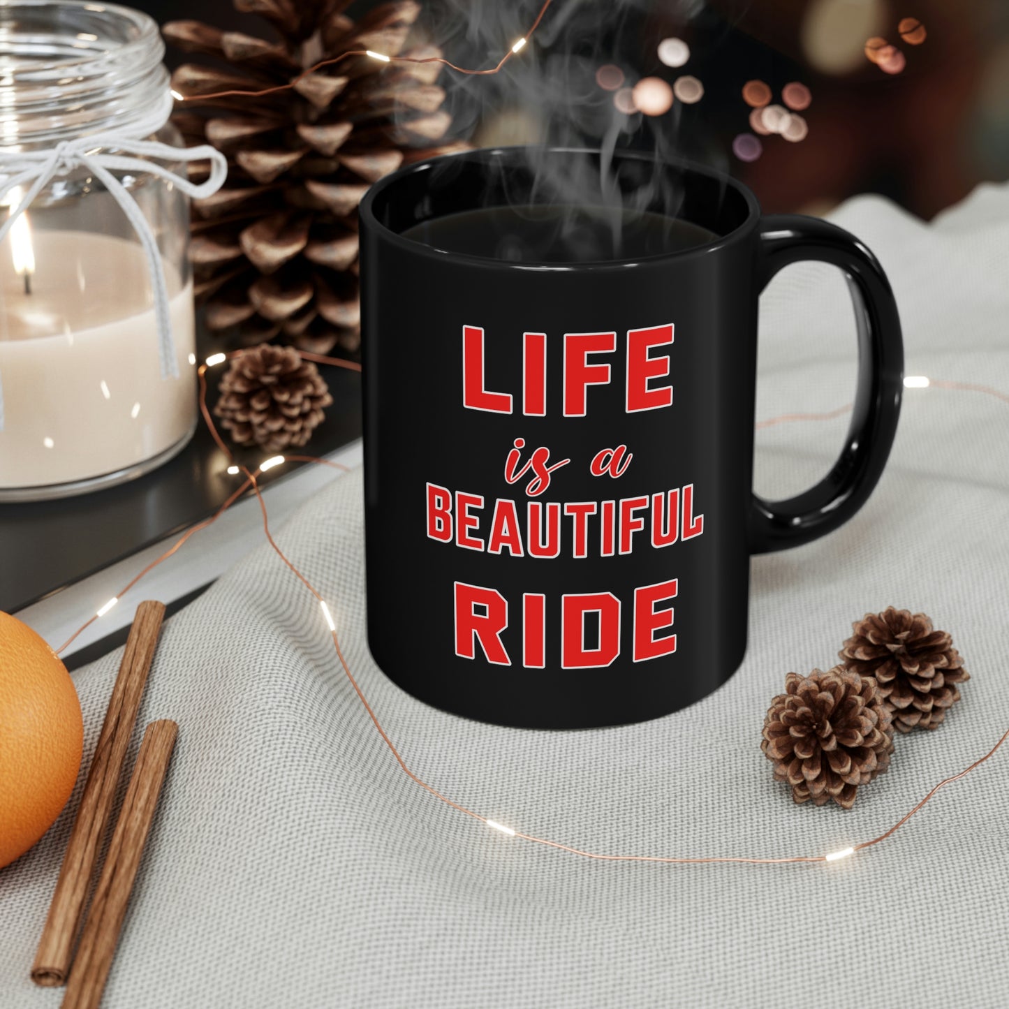 11oz Black Coffee Mug - Life is a beautiful Ride