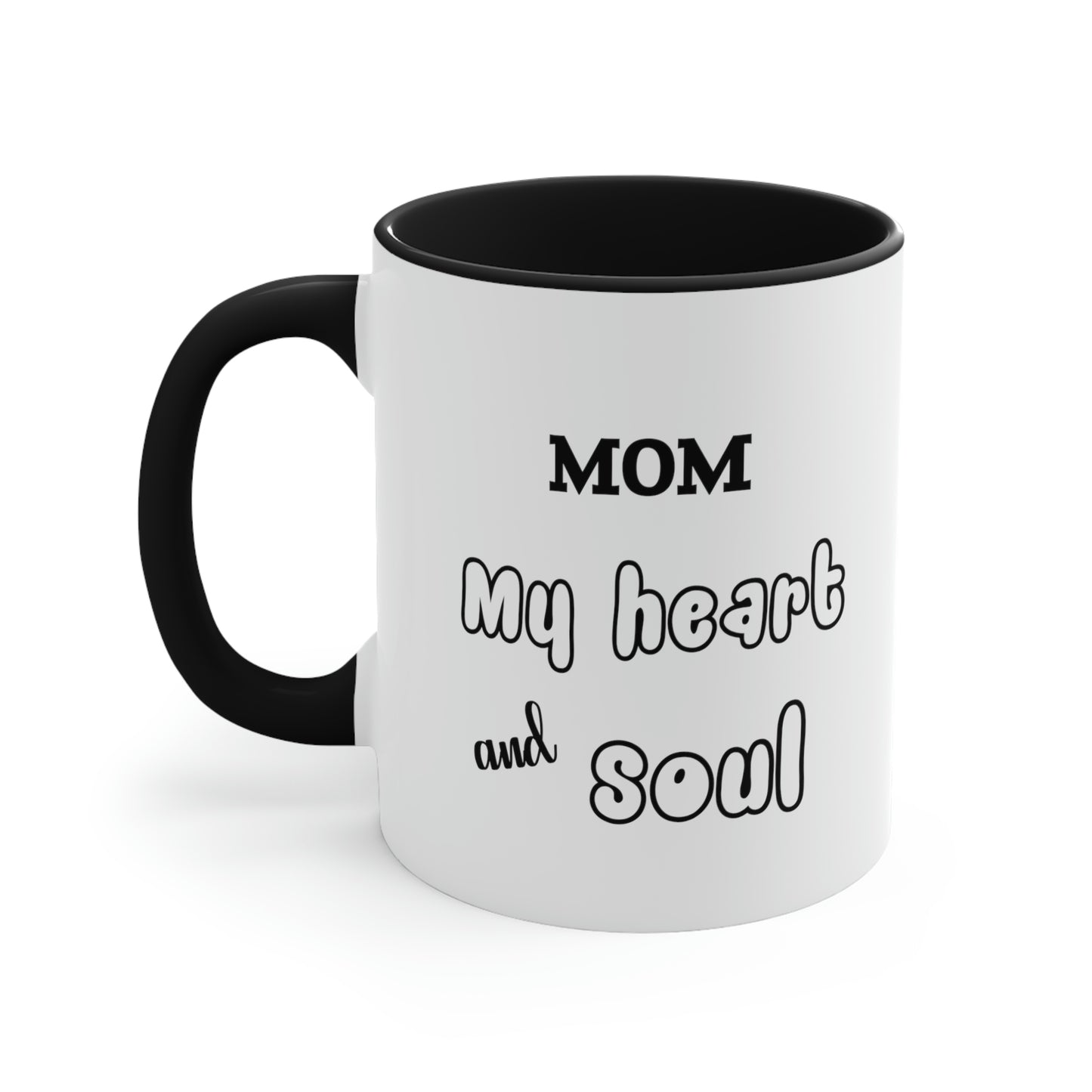 Mother's Day Coffee Mug - Mom, My heart and soul, Mother's Day Gift, Gift for Mom/Grandma, Kitchenware, Drinkware, Two tone Accent Mug