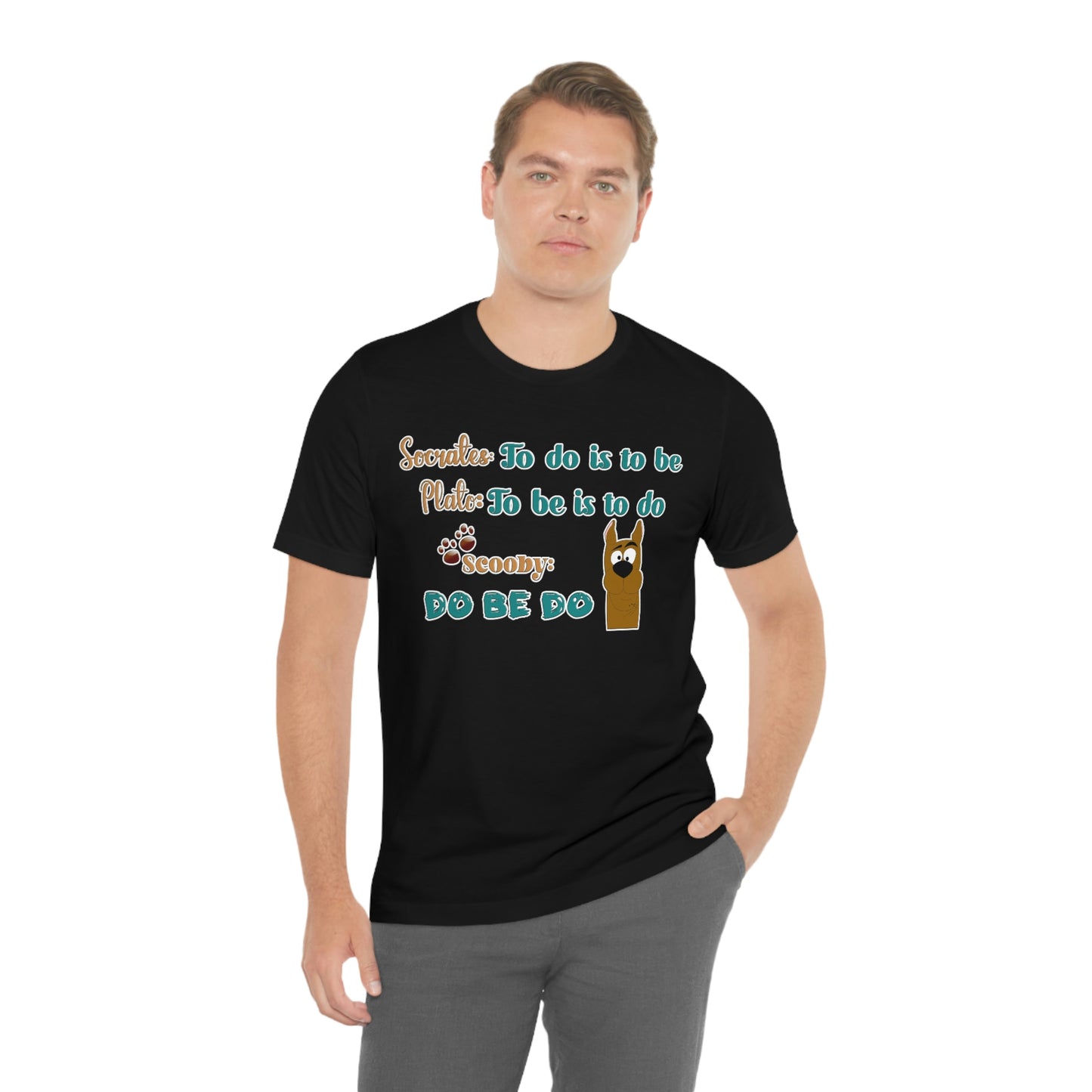 Unisex Short Sleeve T-Shirt - Socrates To do is to be. Plato to be is to do. Scooby do be do