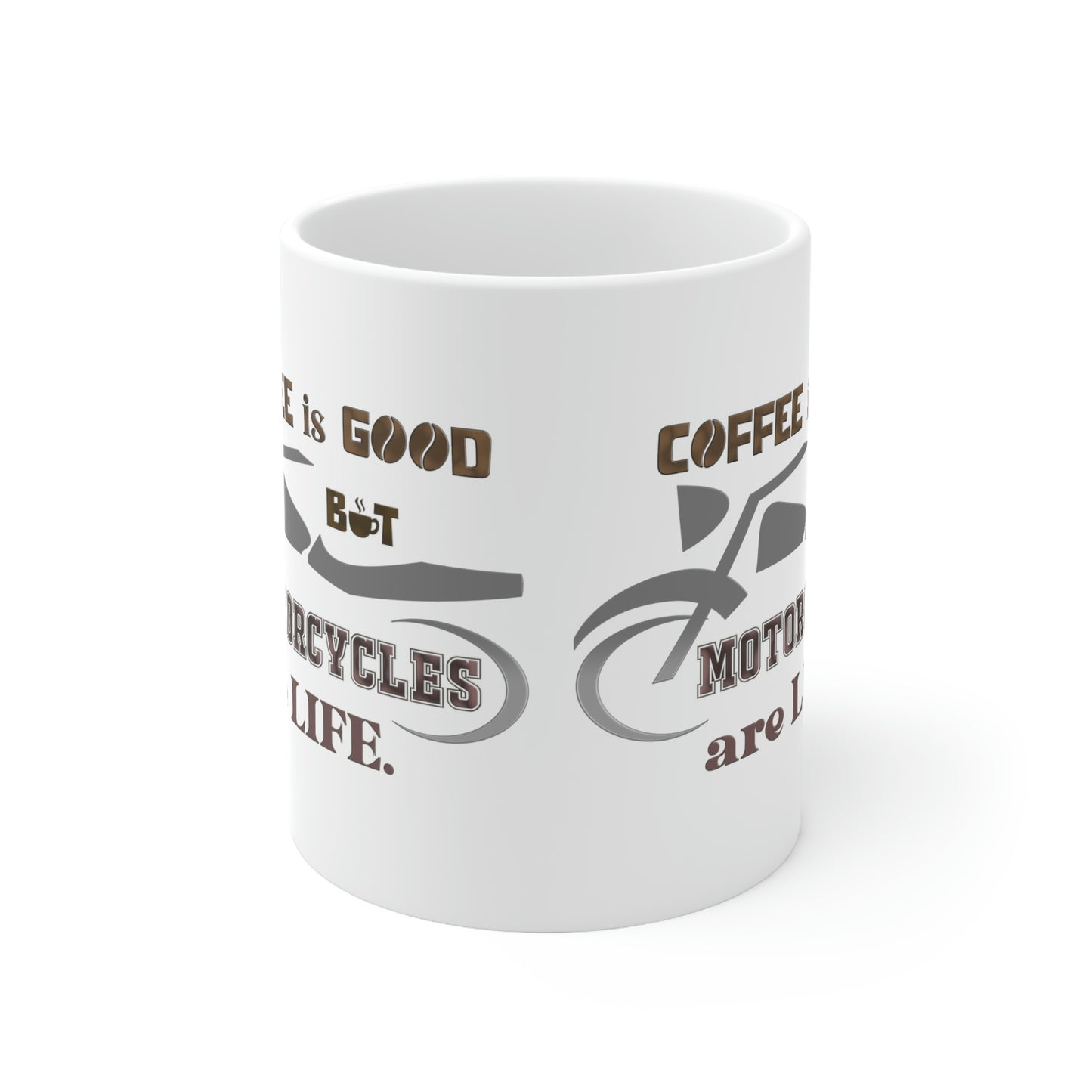 Motorcycle Coffee Mug - COFFEE IS GOOD BUT MOTORCYCLES ARE LIFE