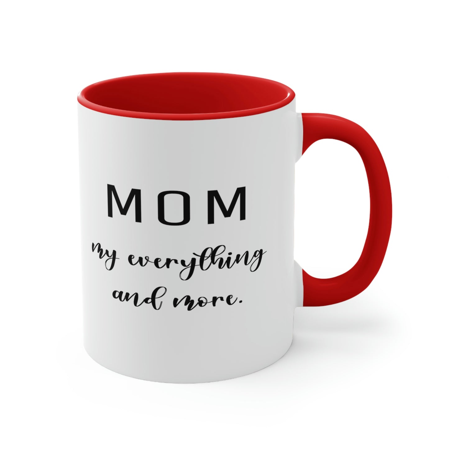 Mother's Day Coffee Mug - Mom, my everything and more. - Mother's Day gift, birthday gift, drinkware, cute mug, gift ideas, gift for mom