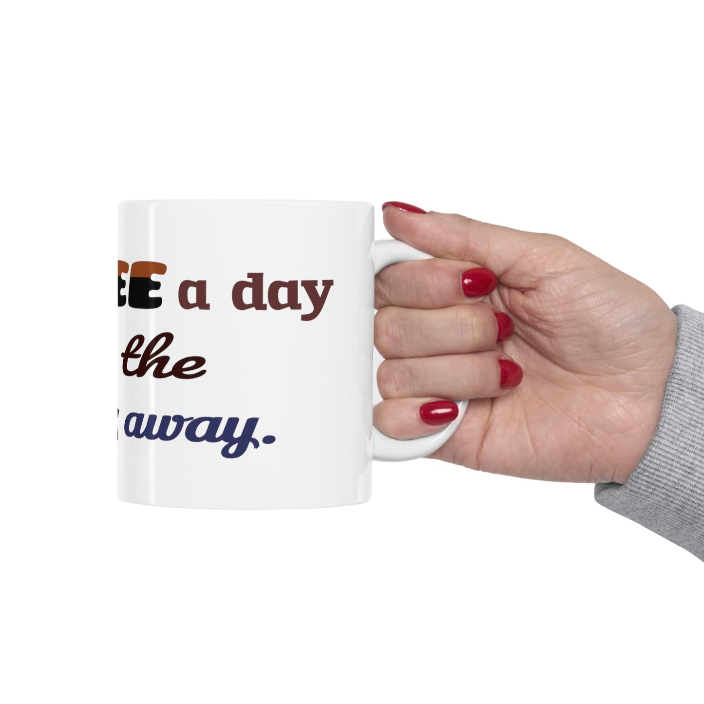 A coffee a day takes the stress away. - Coffee Lover, Perfect Gift for Coffee Lover, Friends Gift, Positive Mug