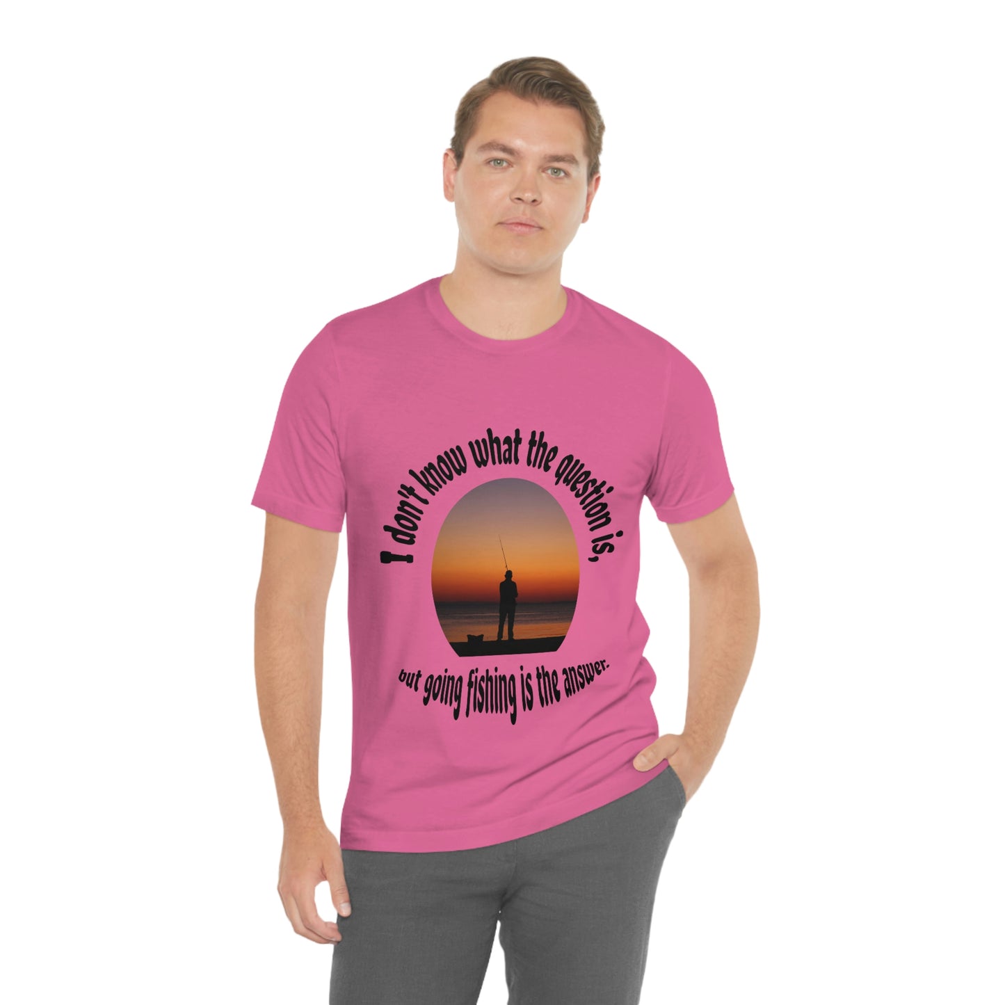 Fishing is the Answer to Life's Problems T-Shirt