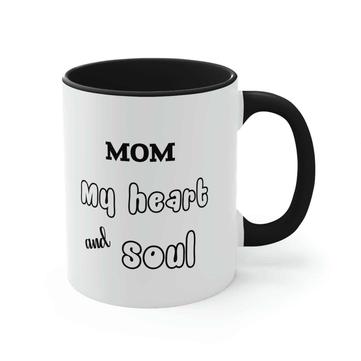 Mother's Day Coffee Mug - Mom, My heart and soul, Mother's Day Gift, Gift for Mom/Grandma, Kitchenware, Drinkware, Two tone Accent Mug